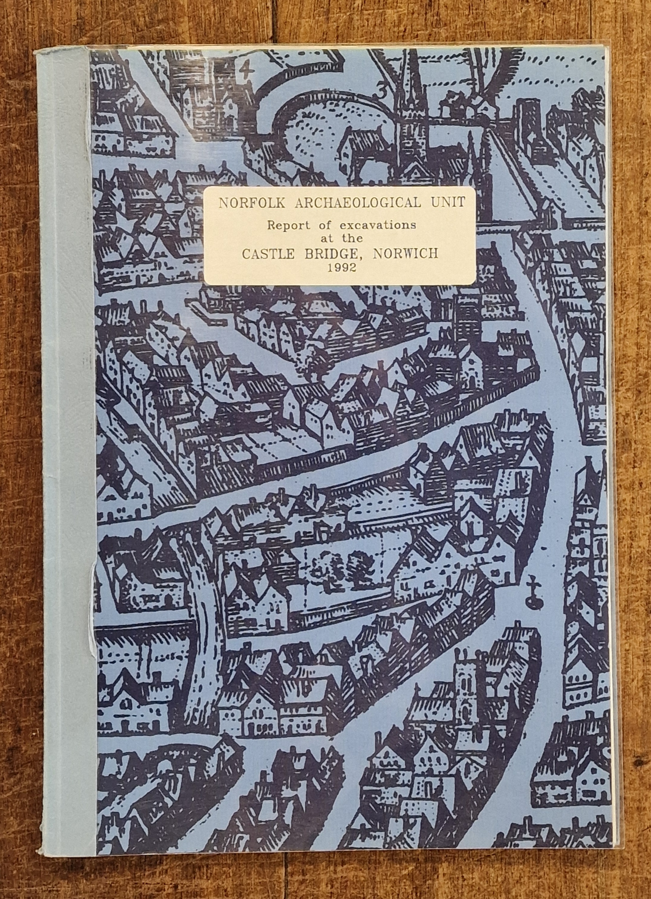Report of Excavations at the Castle Bridge, Norwich 1992