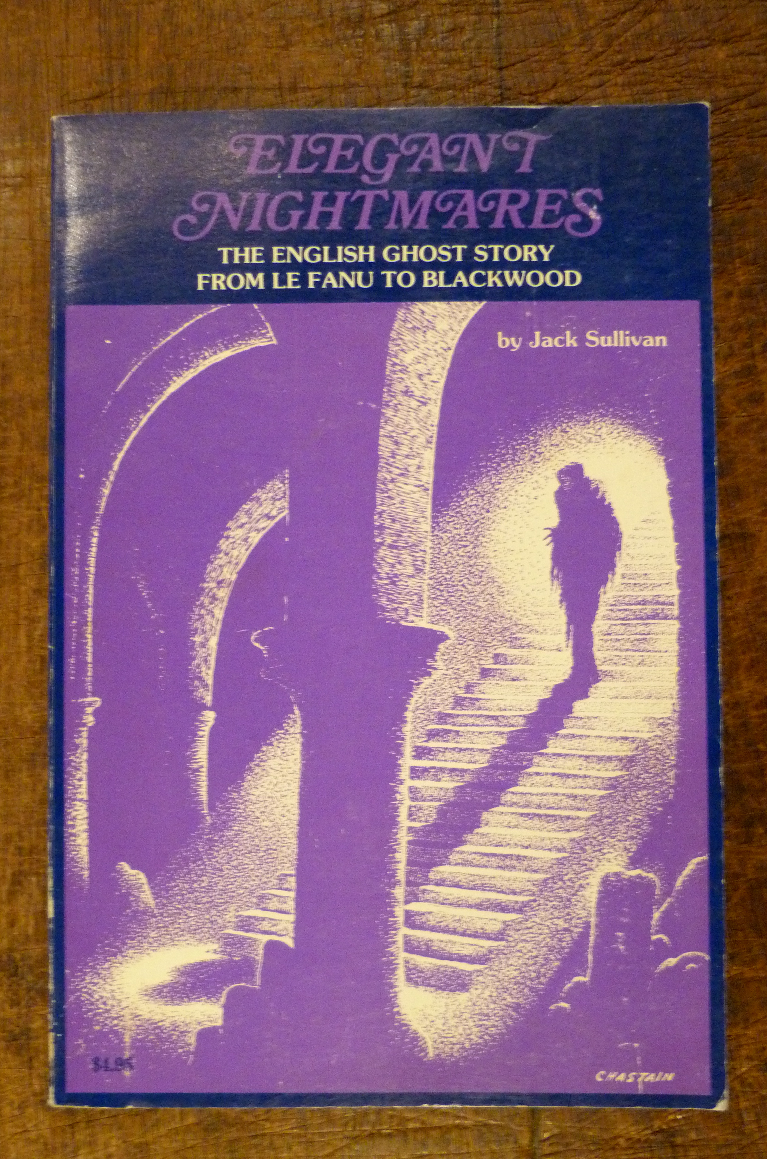 Elegant Nightmares The English Ghost Story From Le Fanu to Blackwood