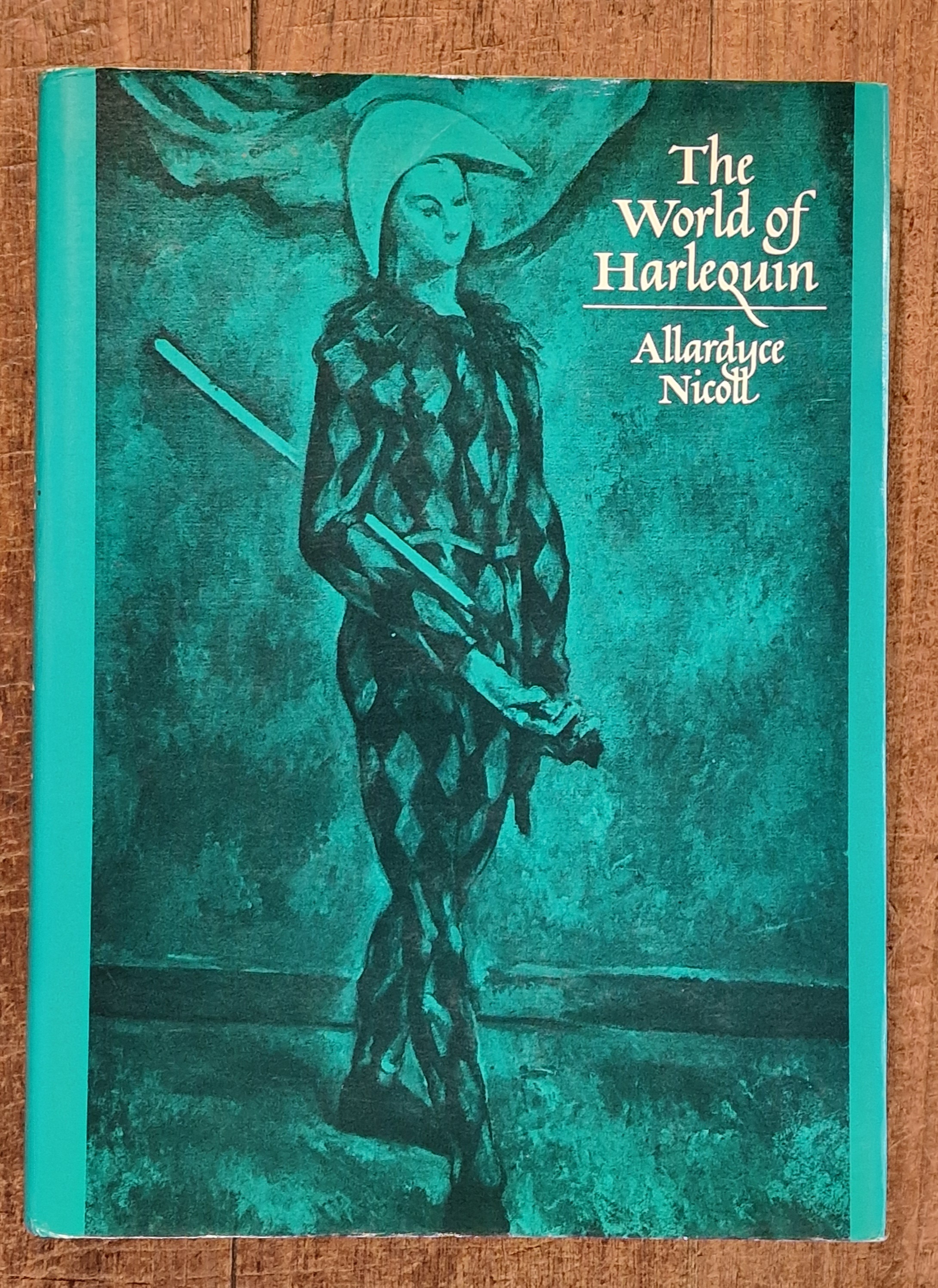 The World of Harlequin A Critical Study of the Commedia dell'Arte