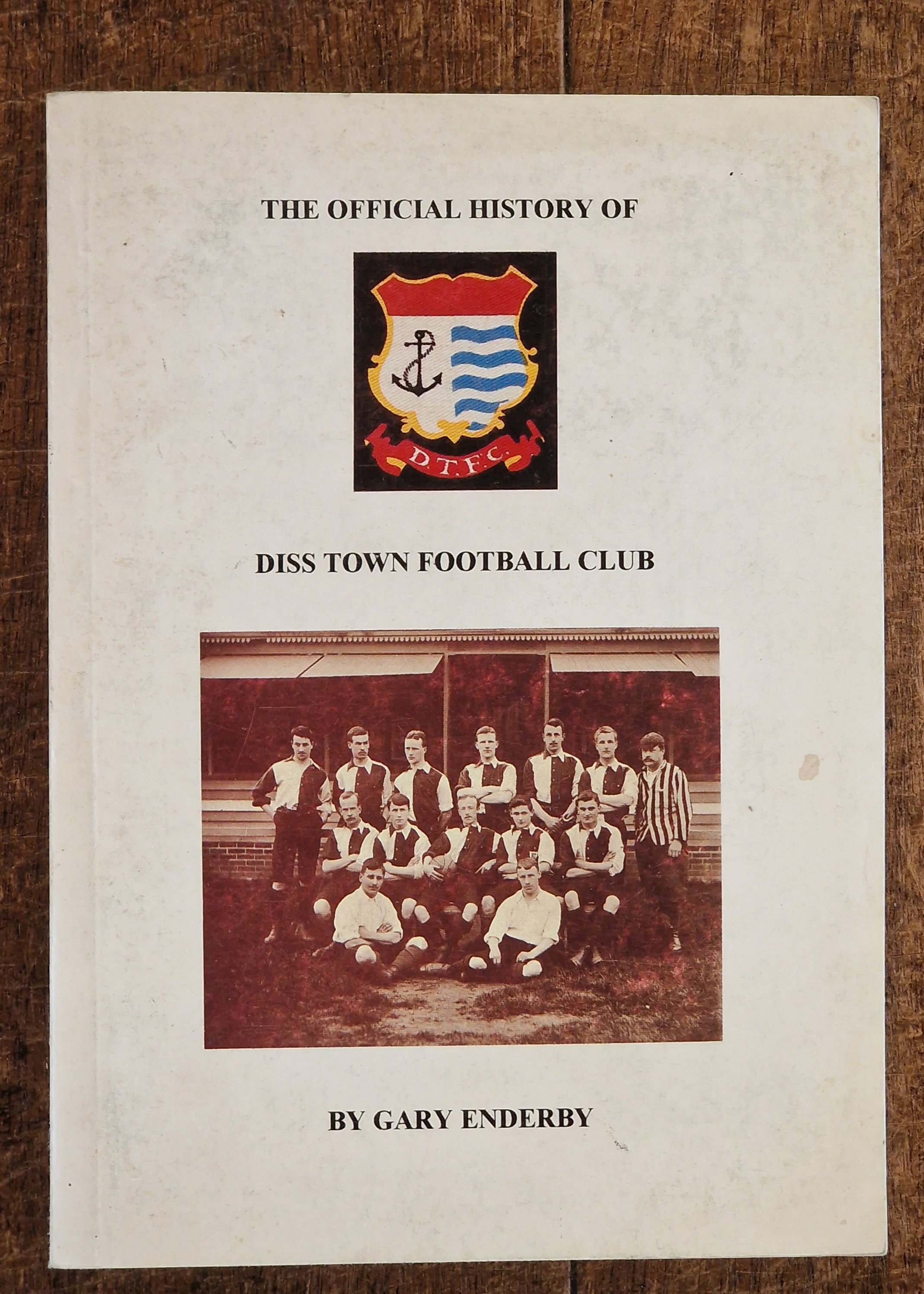 The Official History of Diss Town Football Club