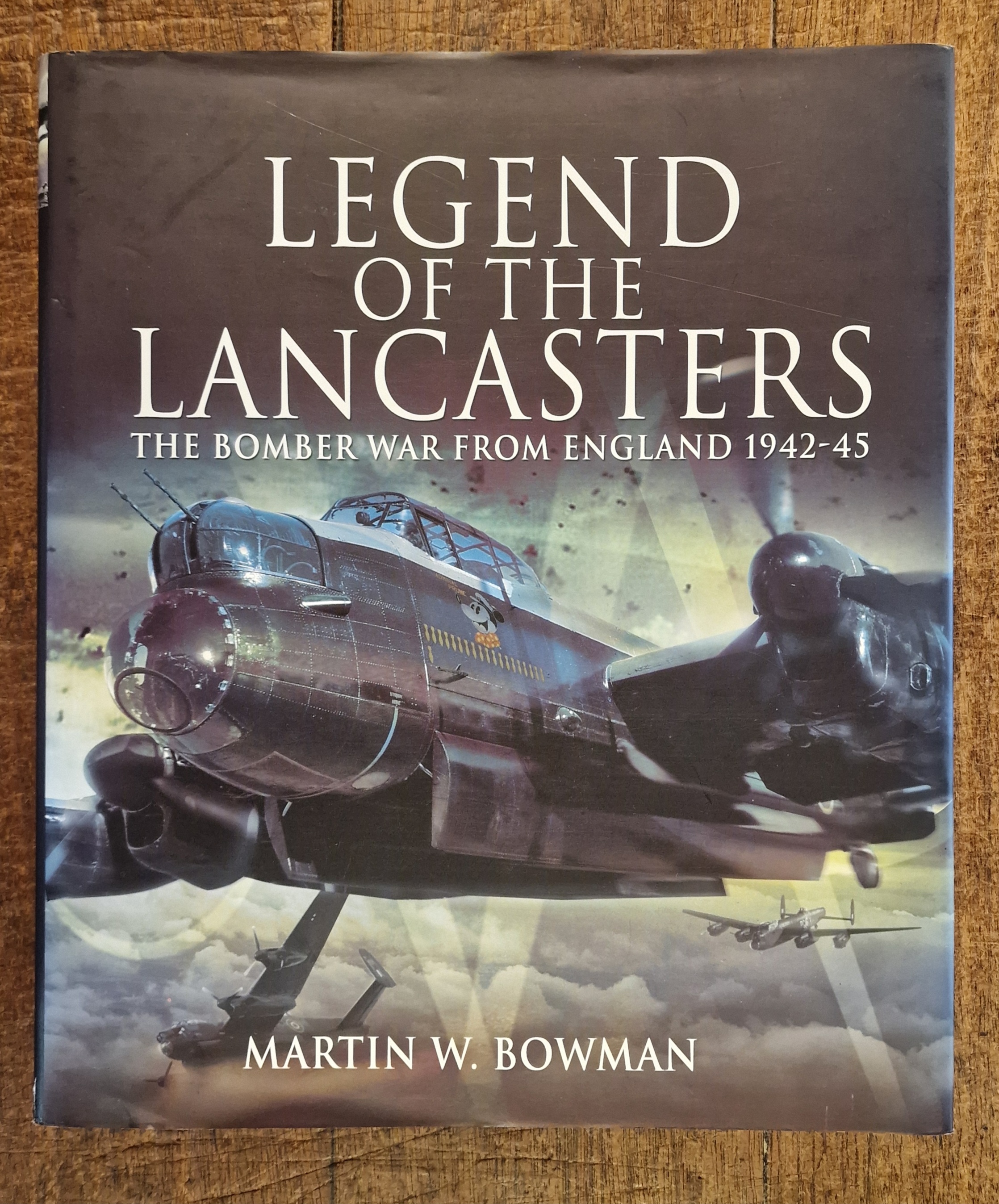 Image for Legend of the Lancasters. The Bomber War from England 1942 - 45 Legend of the Lancasters. The Bomber War from England 1942 - 45