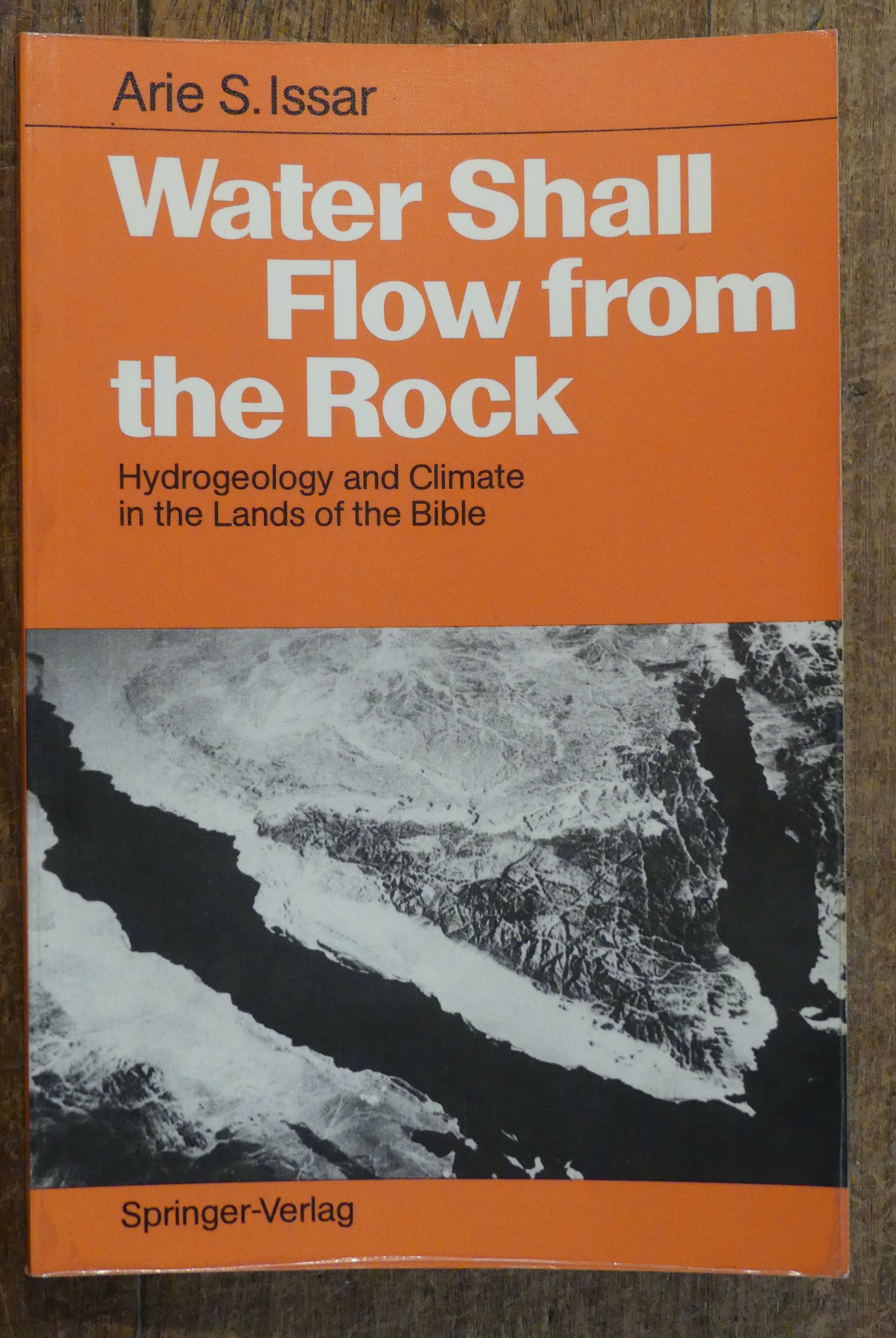 Water Shall Flow from the Rock. Hydrogeology and Climate in the Lands of the Bible