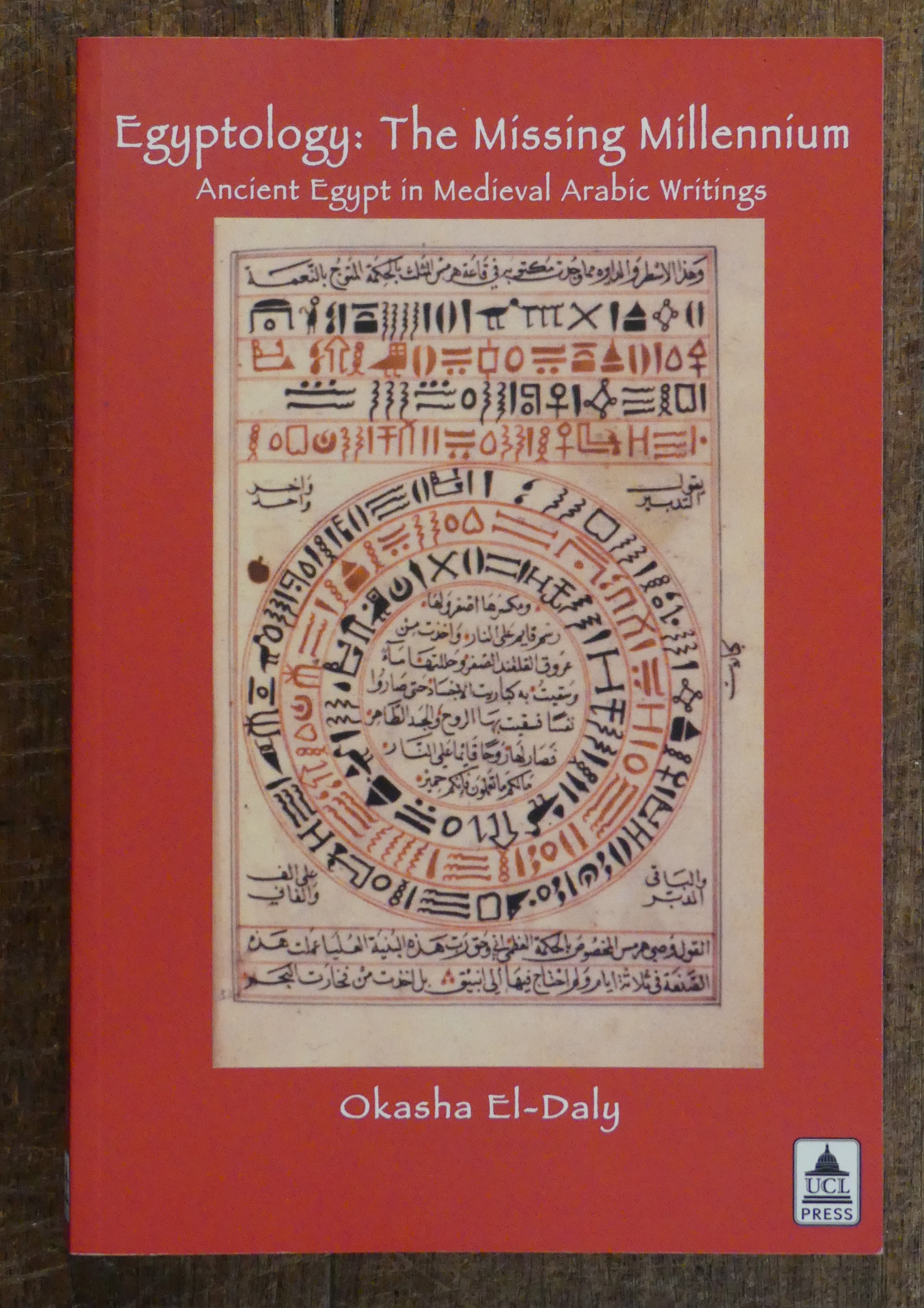 Egyptology : The Missing Millennium Ancient Egypt in Arabic Writings