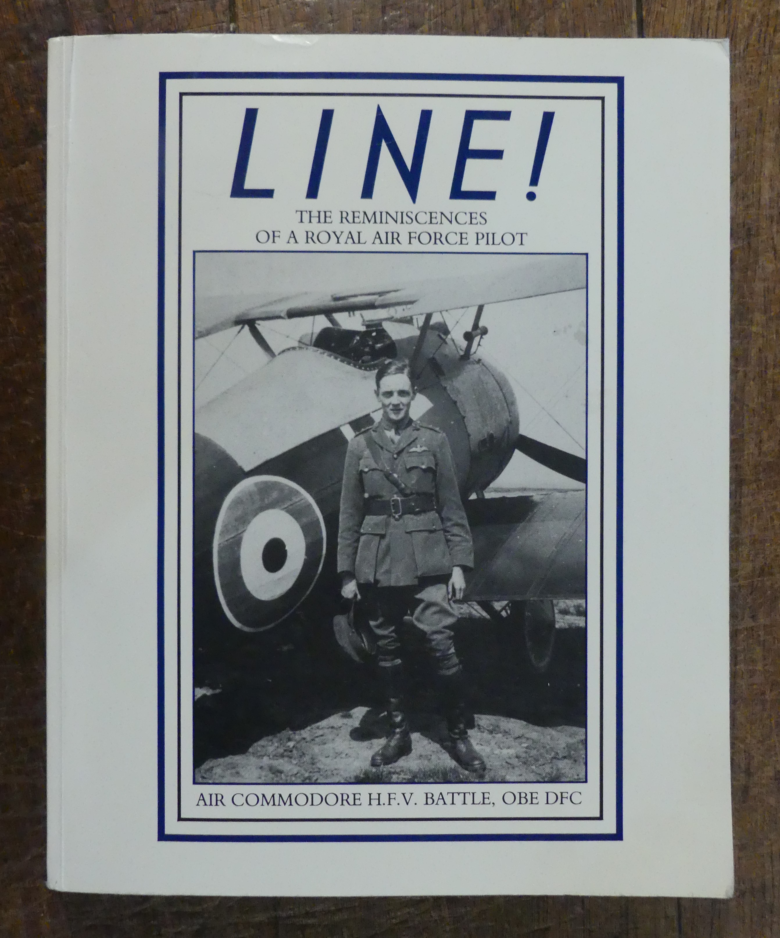LINE! The Reminiscences of a Royal Air Force Pilot