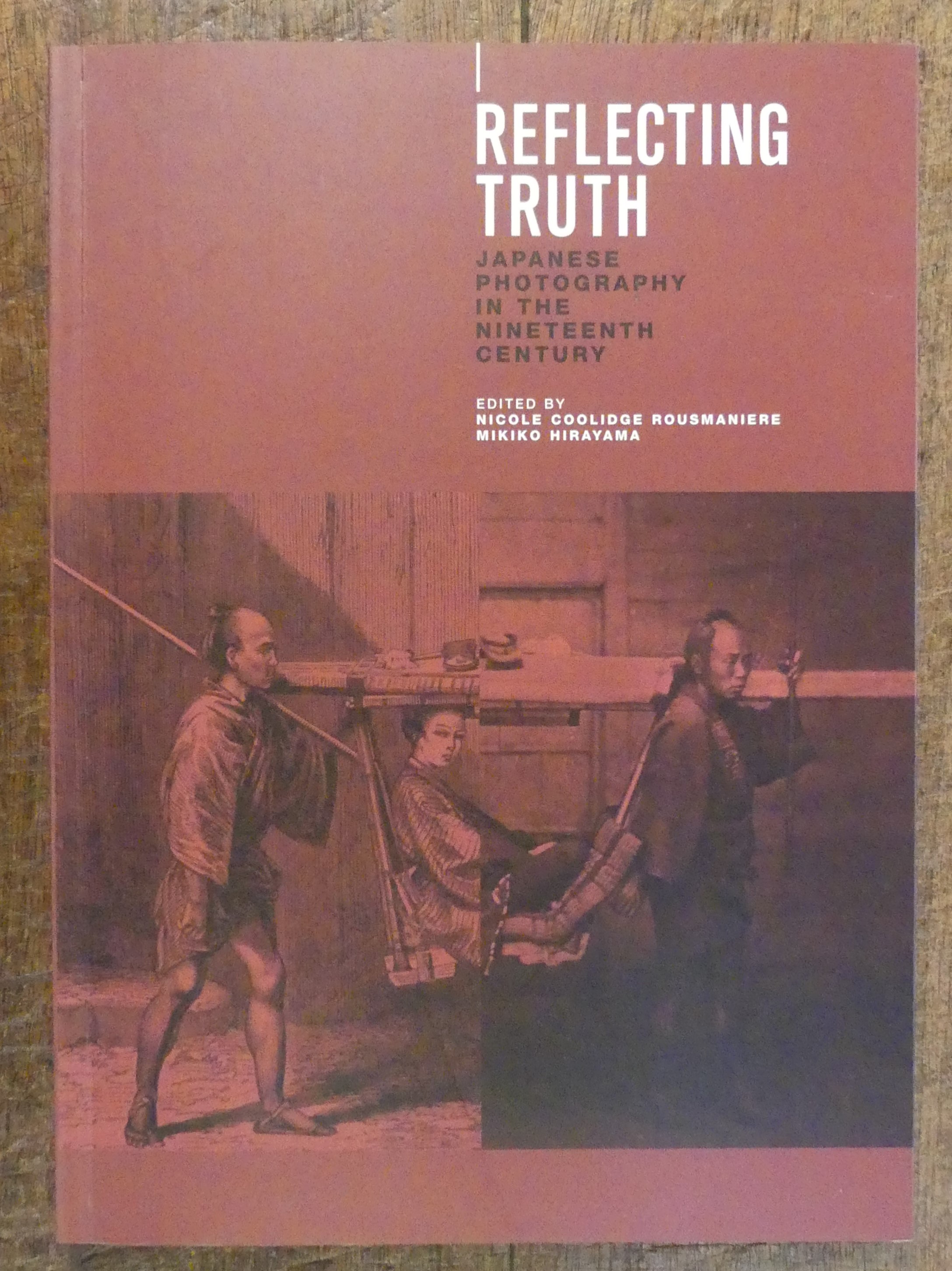 Reflecting Truth Japanese Photography in the Nineteenth Century
