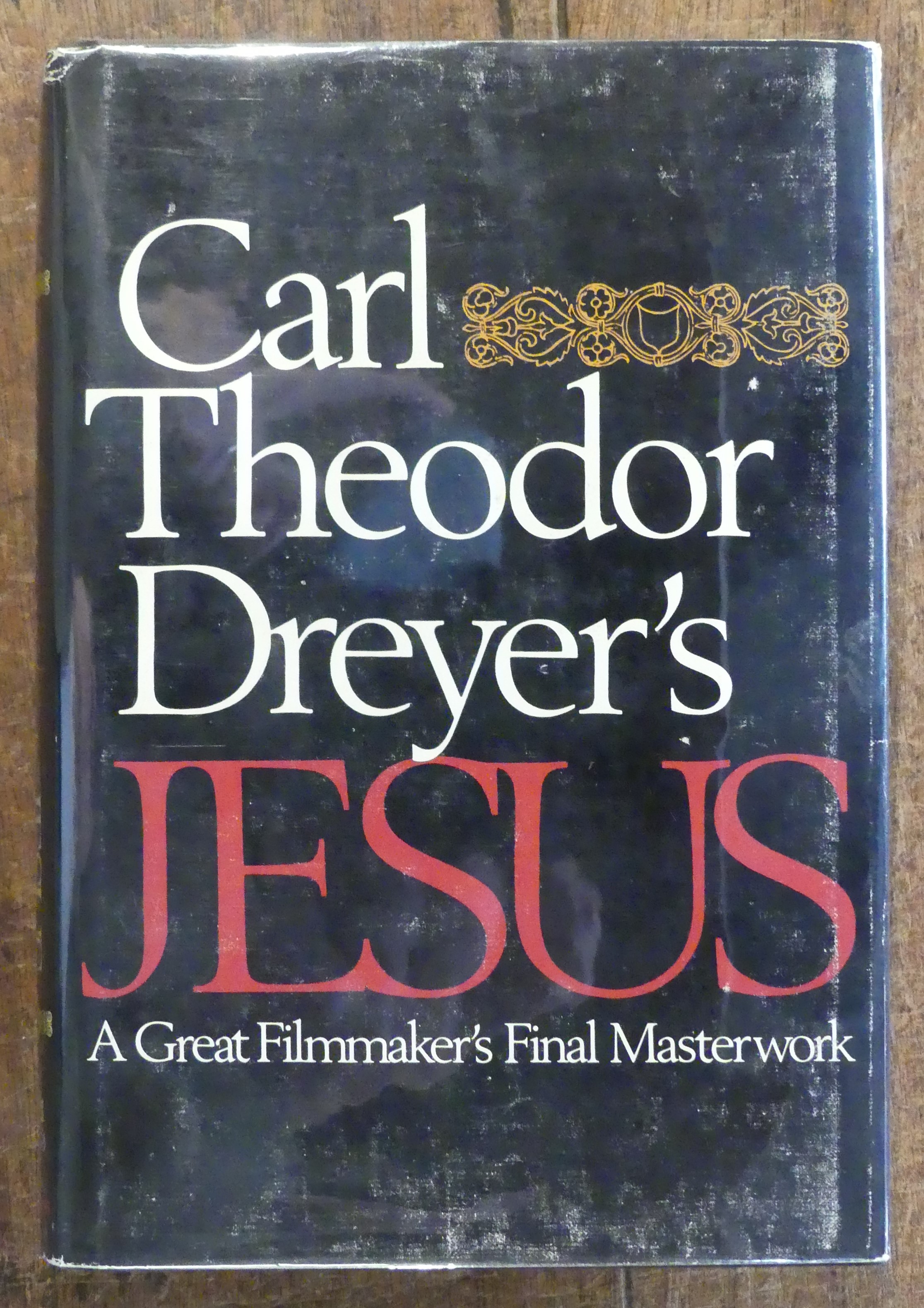 Carl Theodor Dreyer's Jesus. A Great Filmmaker's Final Masterwork