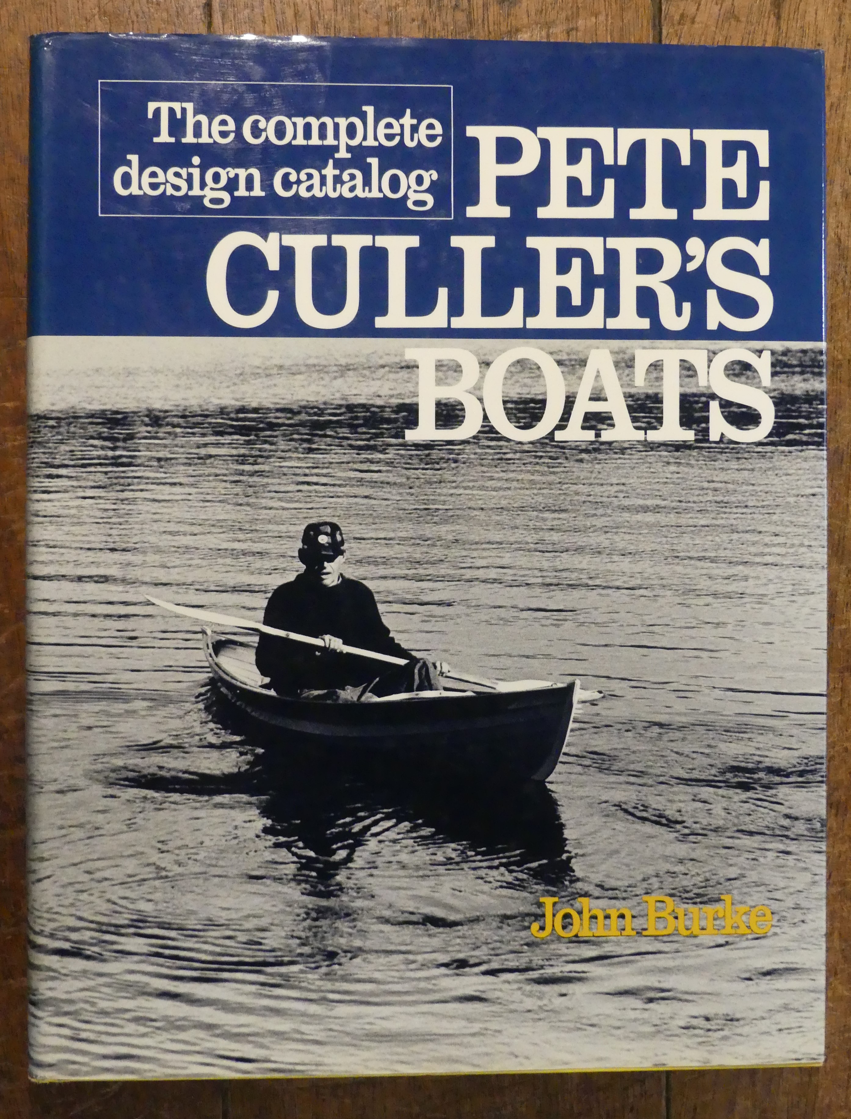 The Complete Design Catalog Pete Culler's Boats