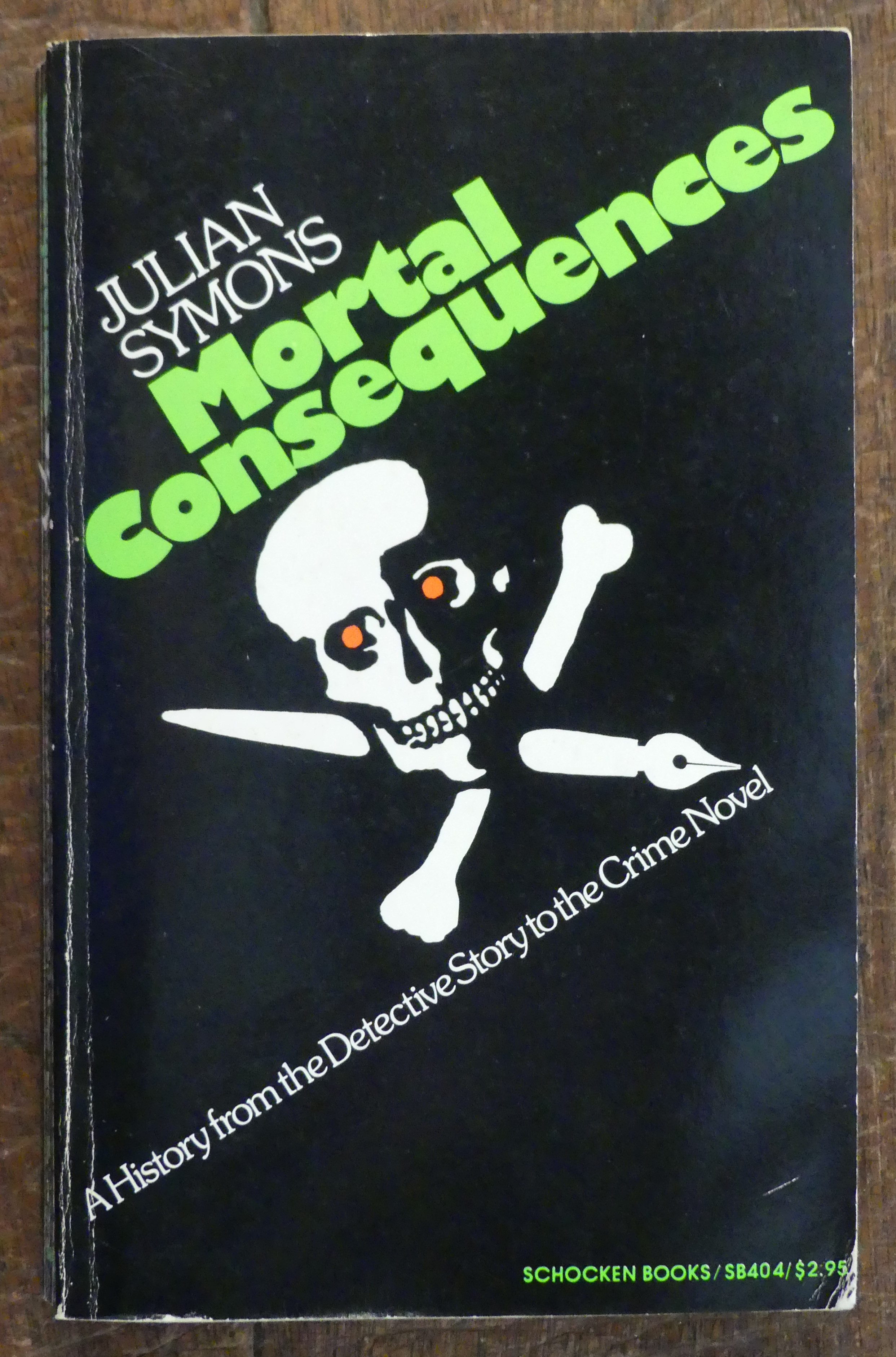 Mortal Consequences. A History from the Detective Story to the Crime Novel