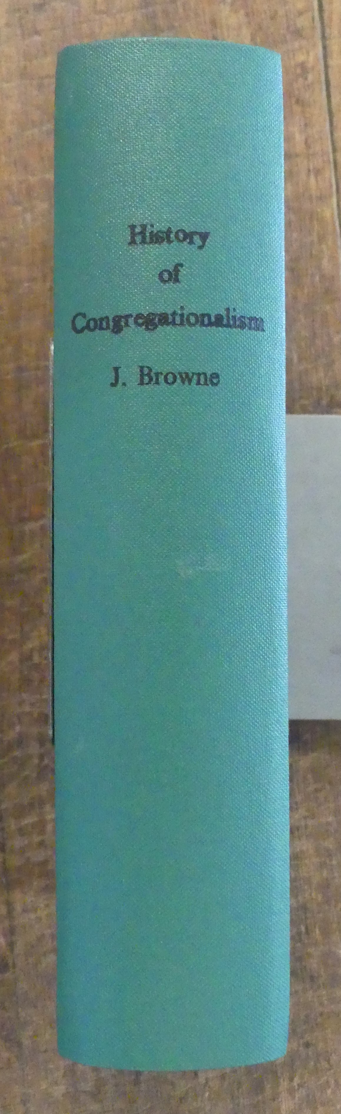 History of Congregationalism and Memorials of the Churches in Norfolk and Suffolk
