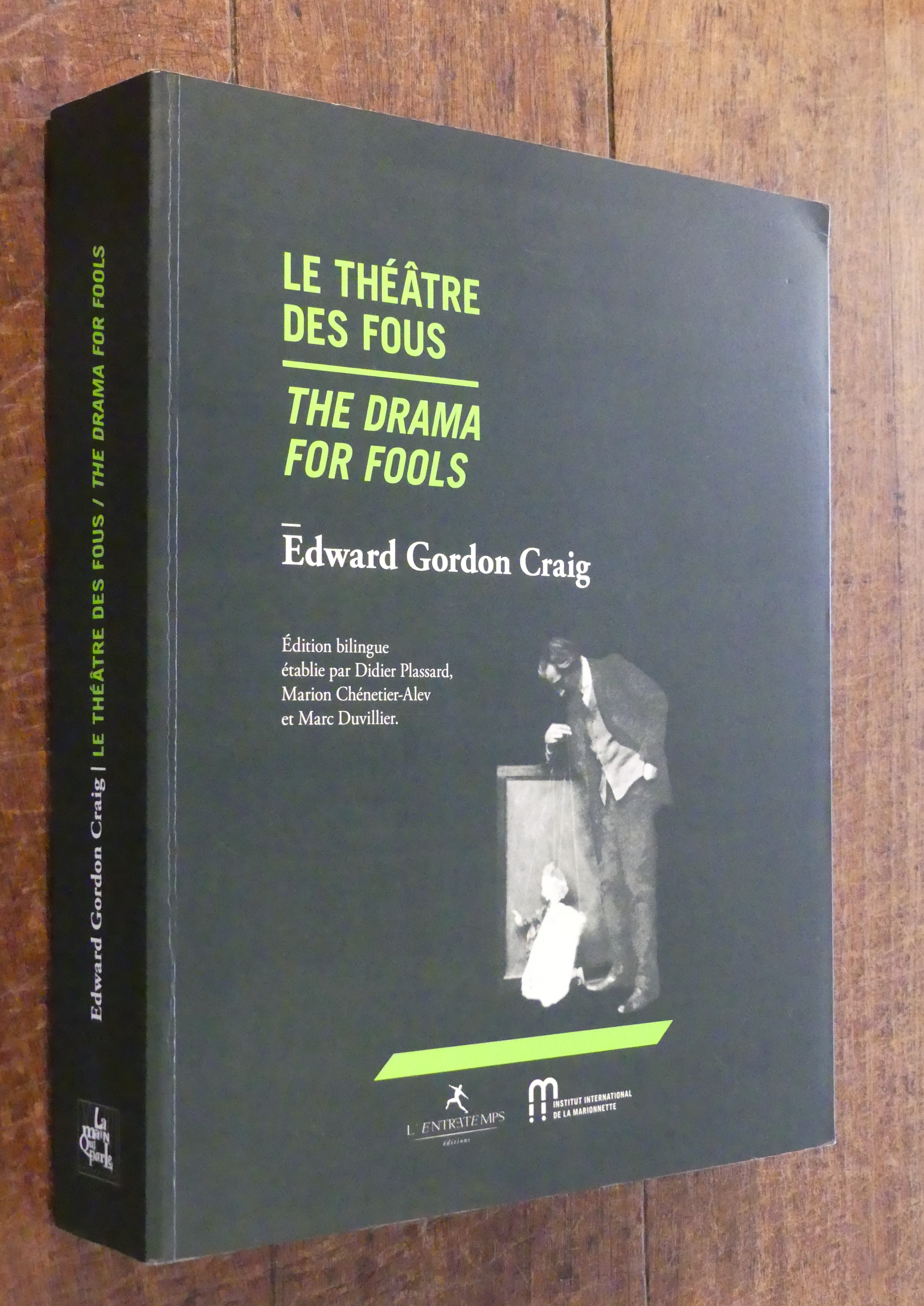 The Drama for Fools. Le Theatre Des Fous Bilingual Edition
