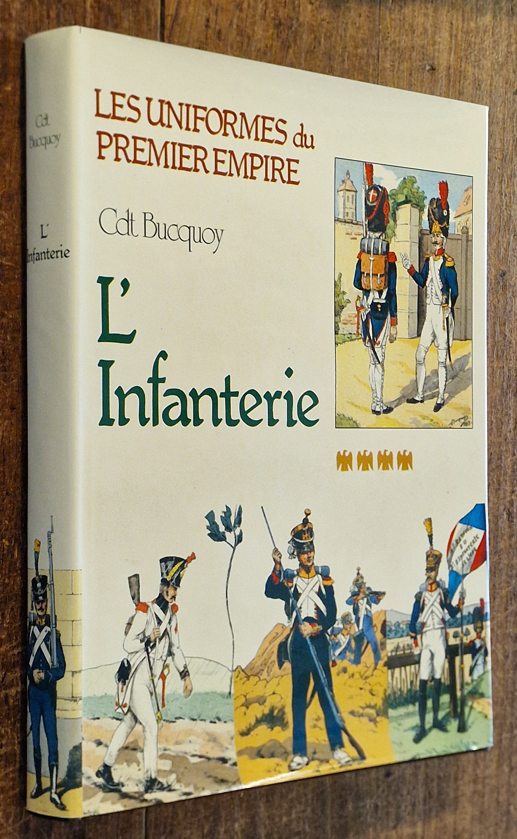 L'Infanterie. [Les Uniformes Du Premier Empire]