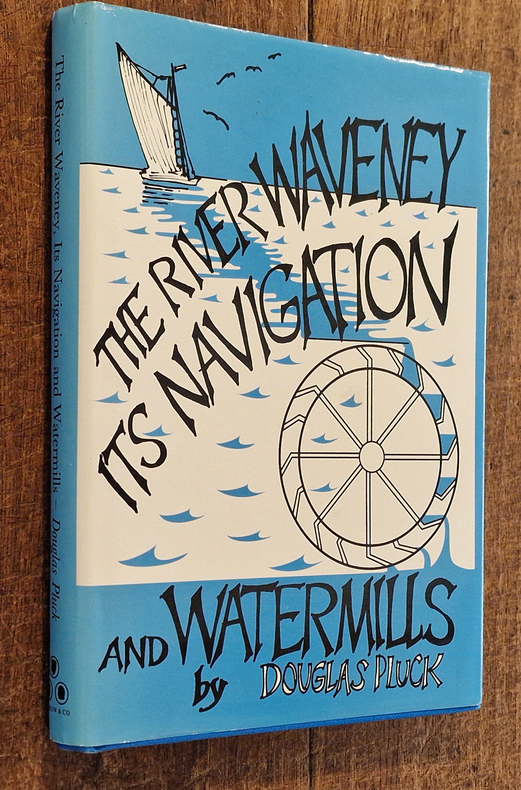 The River Waveney - Its Navigation and Watermills
