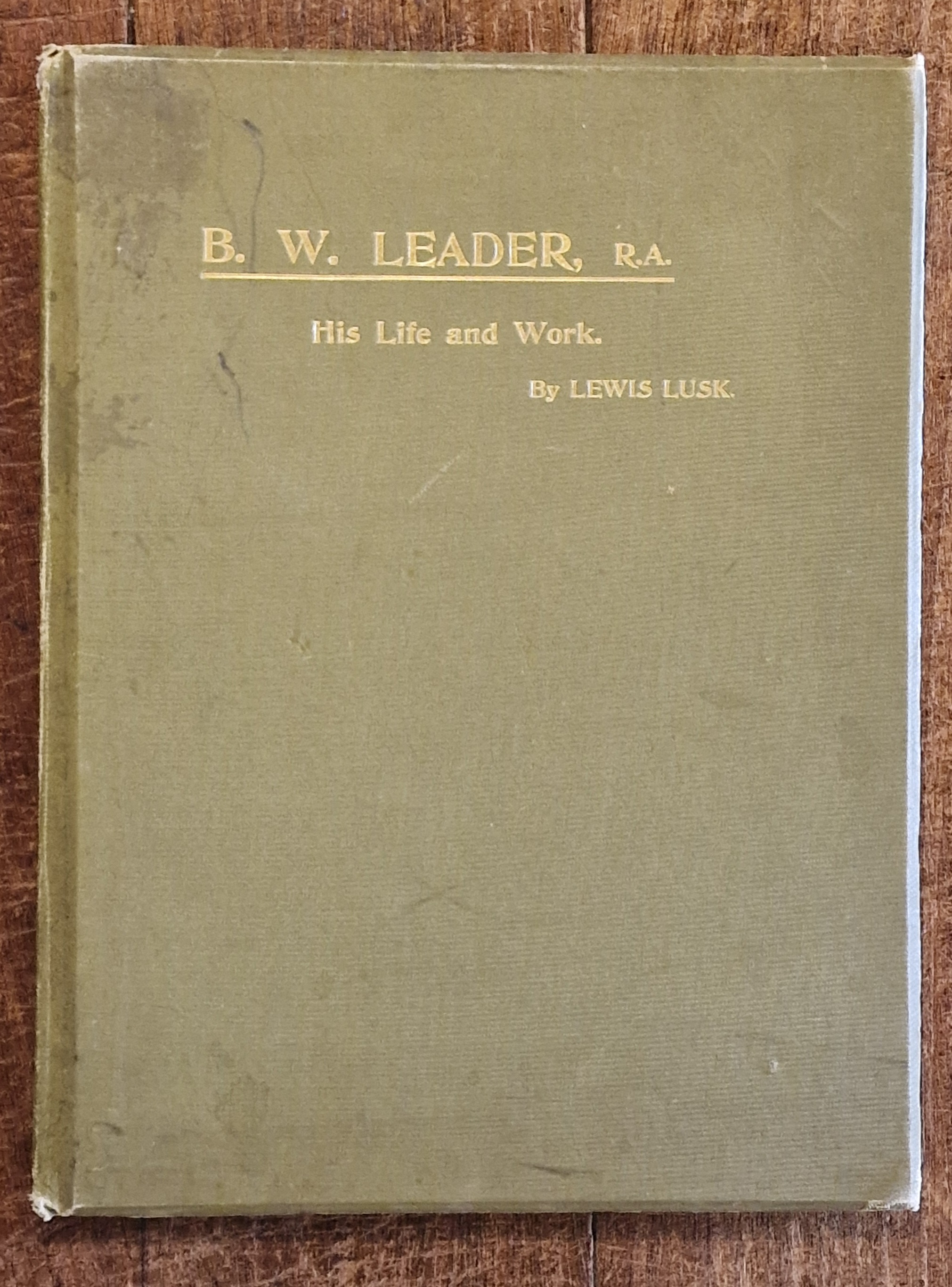 The Life and Work of B.W. Leader, R.A (The Art Annual, 1901 ).