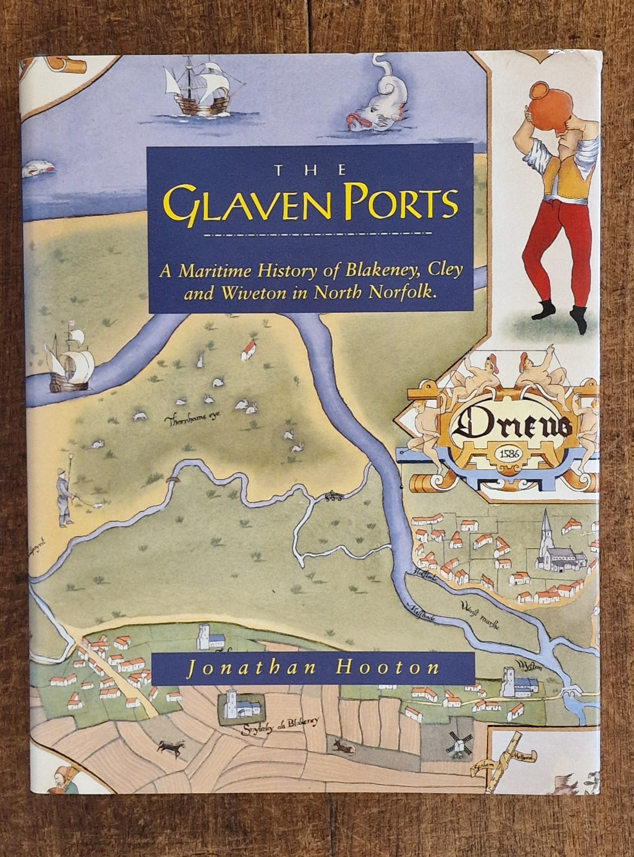 The Glaven Ports: Maritime History of Blakeney, Cley and Wiveton in North Norfolk