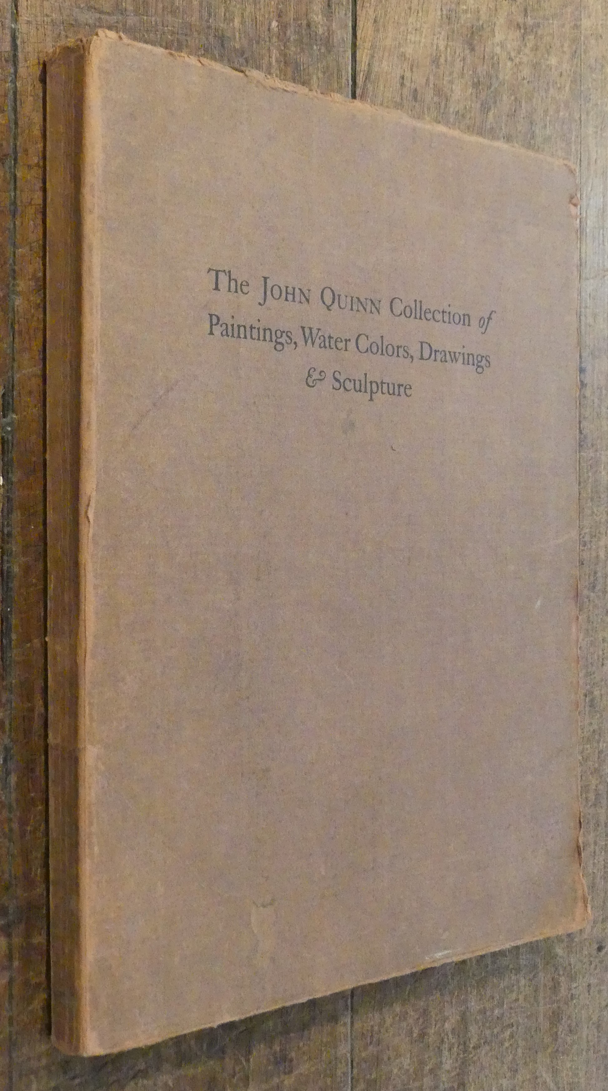 The John Quinn Collection of Paintings, Water Colors, Drawings & Sculpture