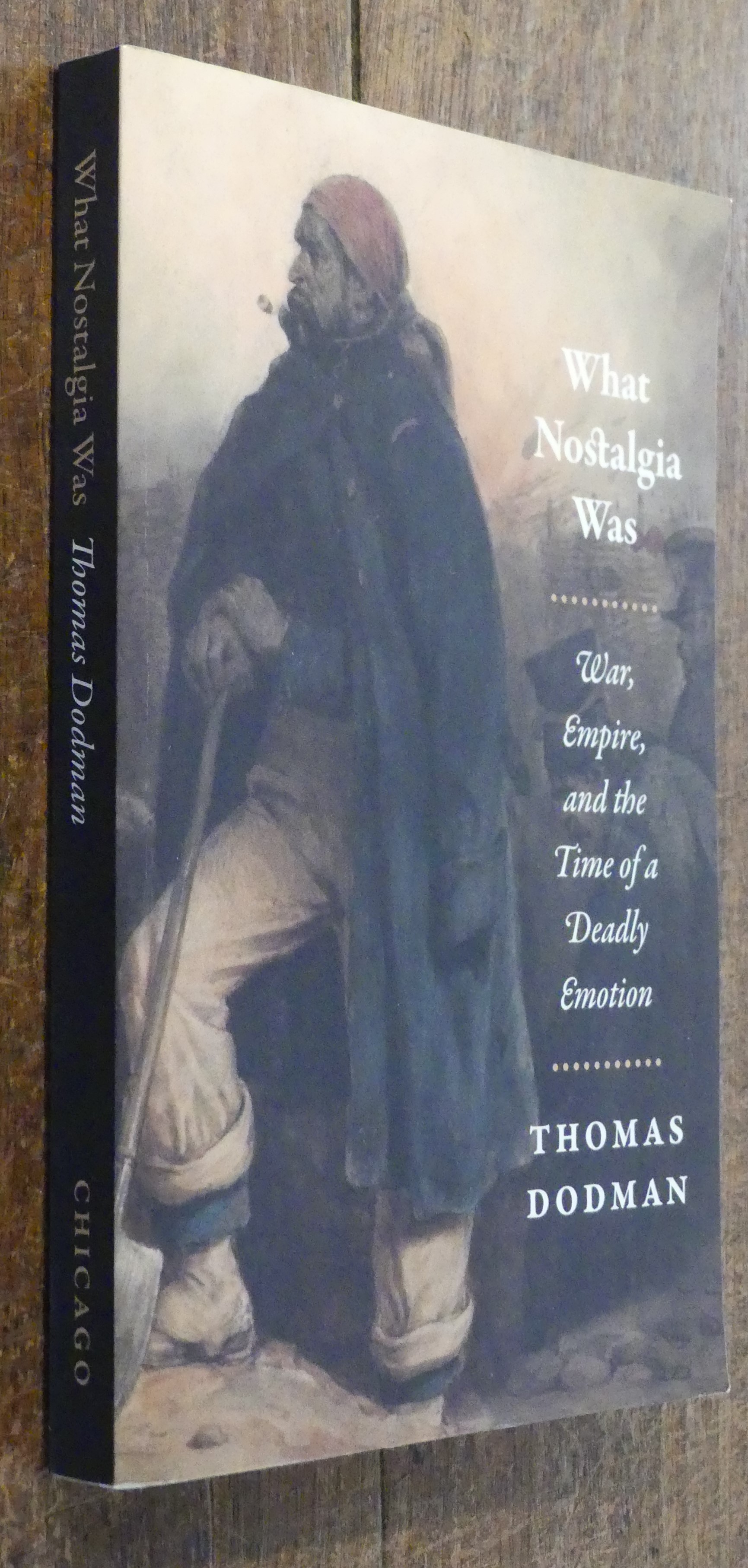 What Nostalgia Was. War, Empire, and the Time of a Deadly Emotion.