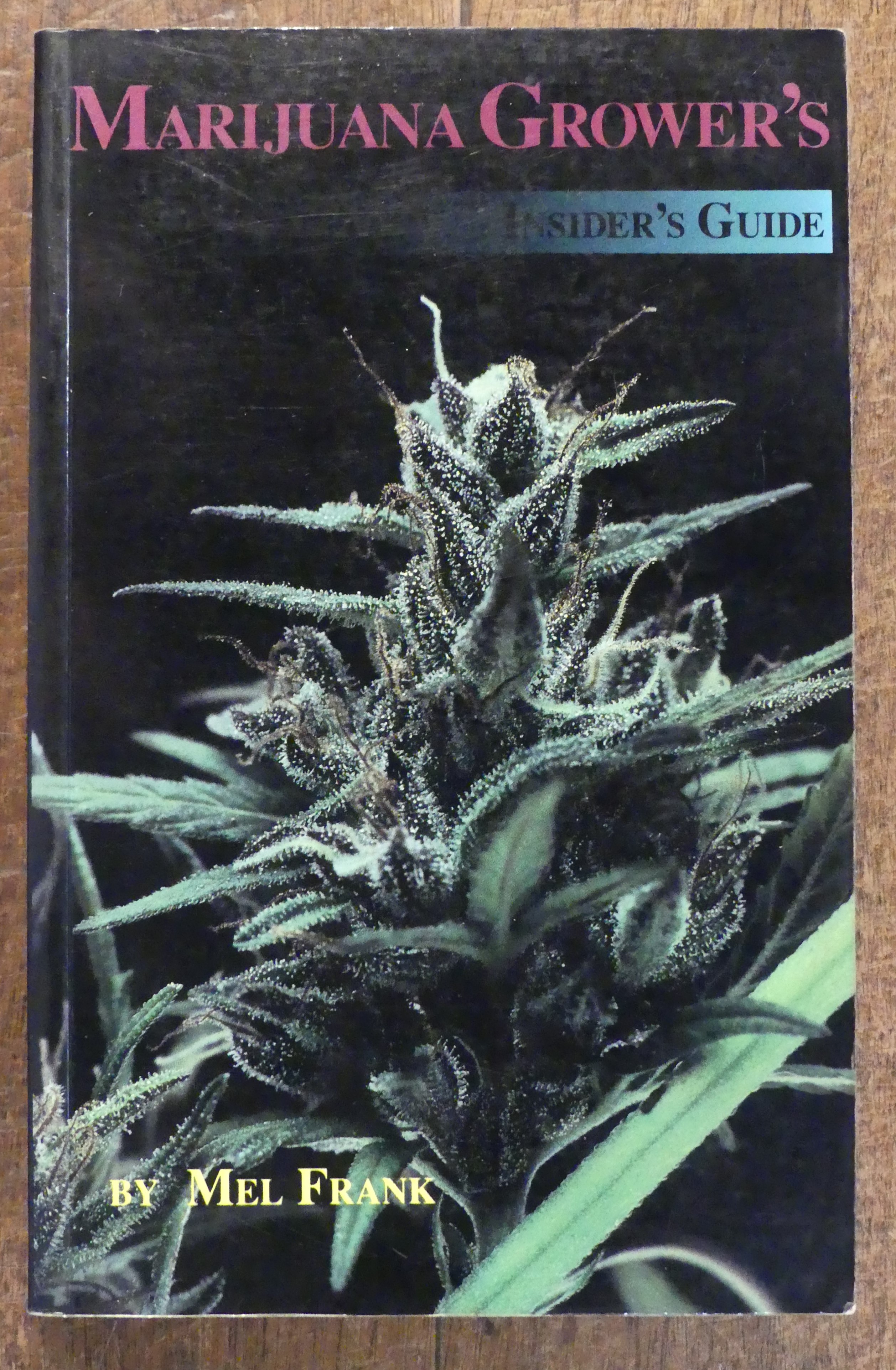 Marijuana Grower's Insider's Guide