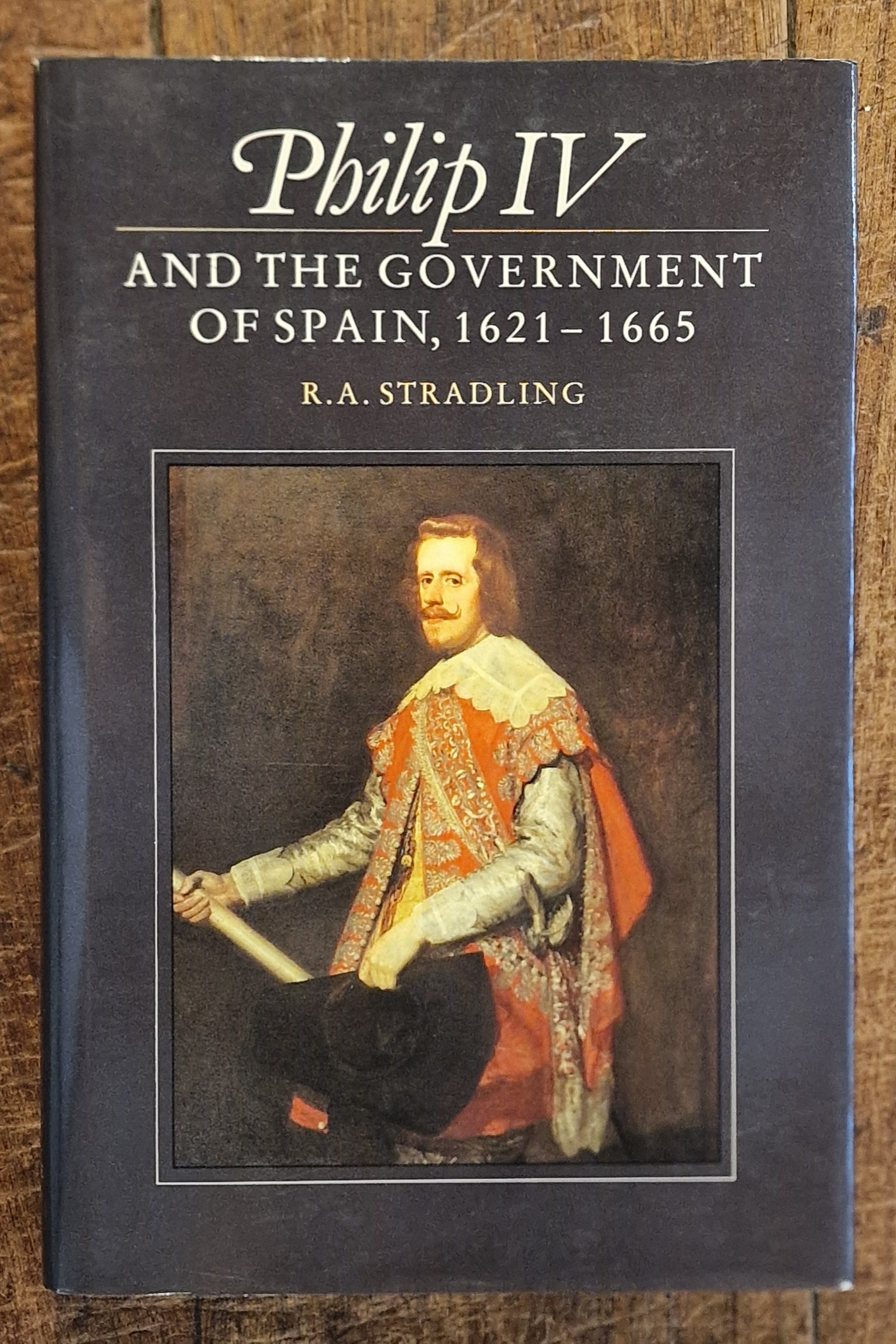 Image for Philip IV and the Government of Spain, 1621 - 1665 Philip IV and the Government of Spain, 1621 - 1665
