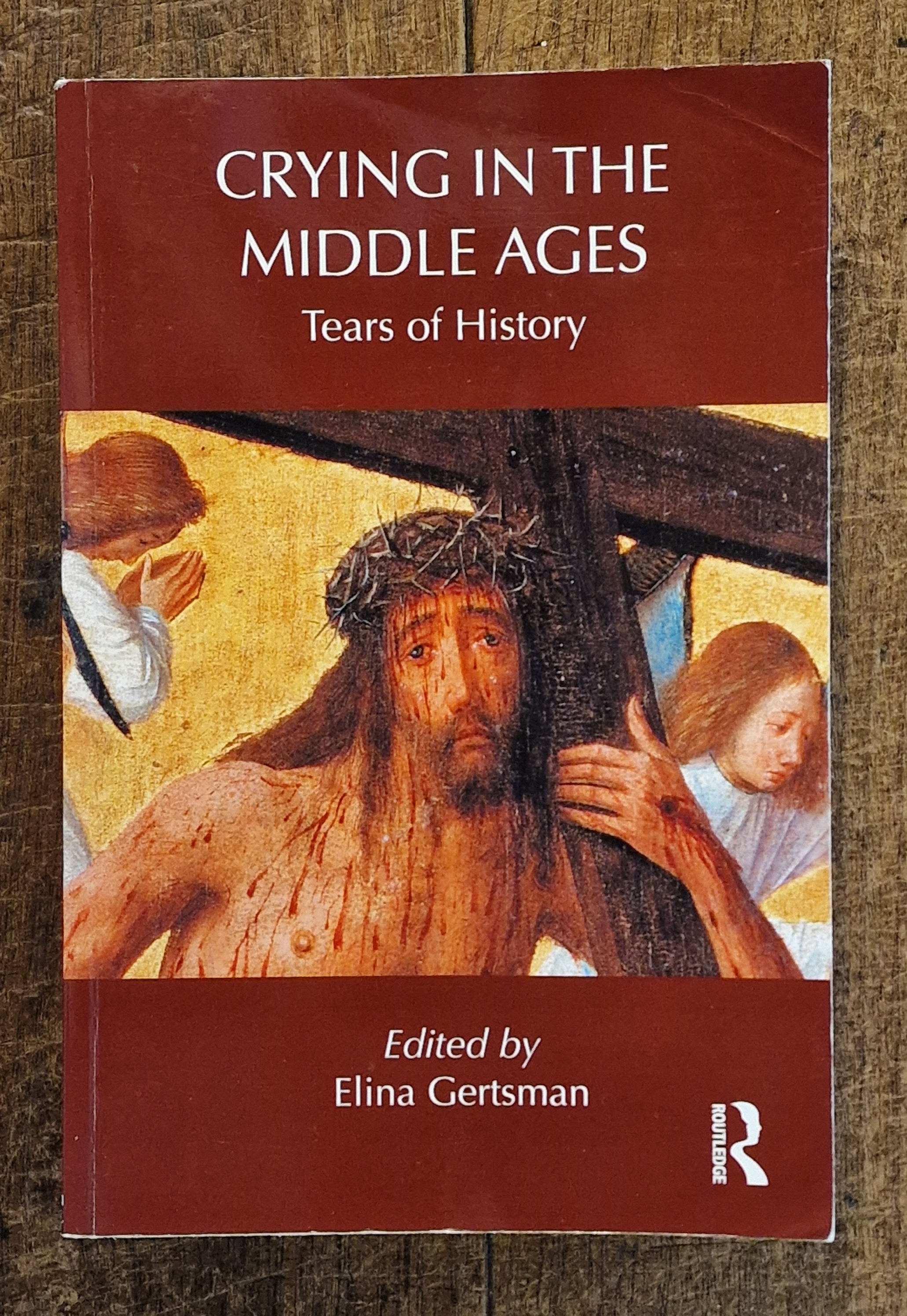 Image for Crying in the Middle Ages. Tears of History Crying in the Middle Ages. Tears of History