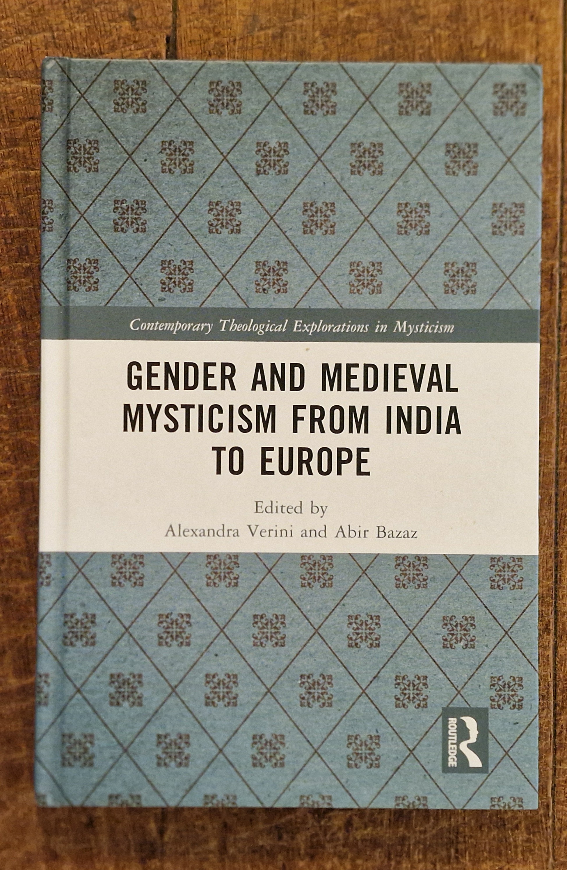 Gender and Medieval Mysticism from India to Europe. [ Contemporary Theological Explorations in Mysticism Series ]