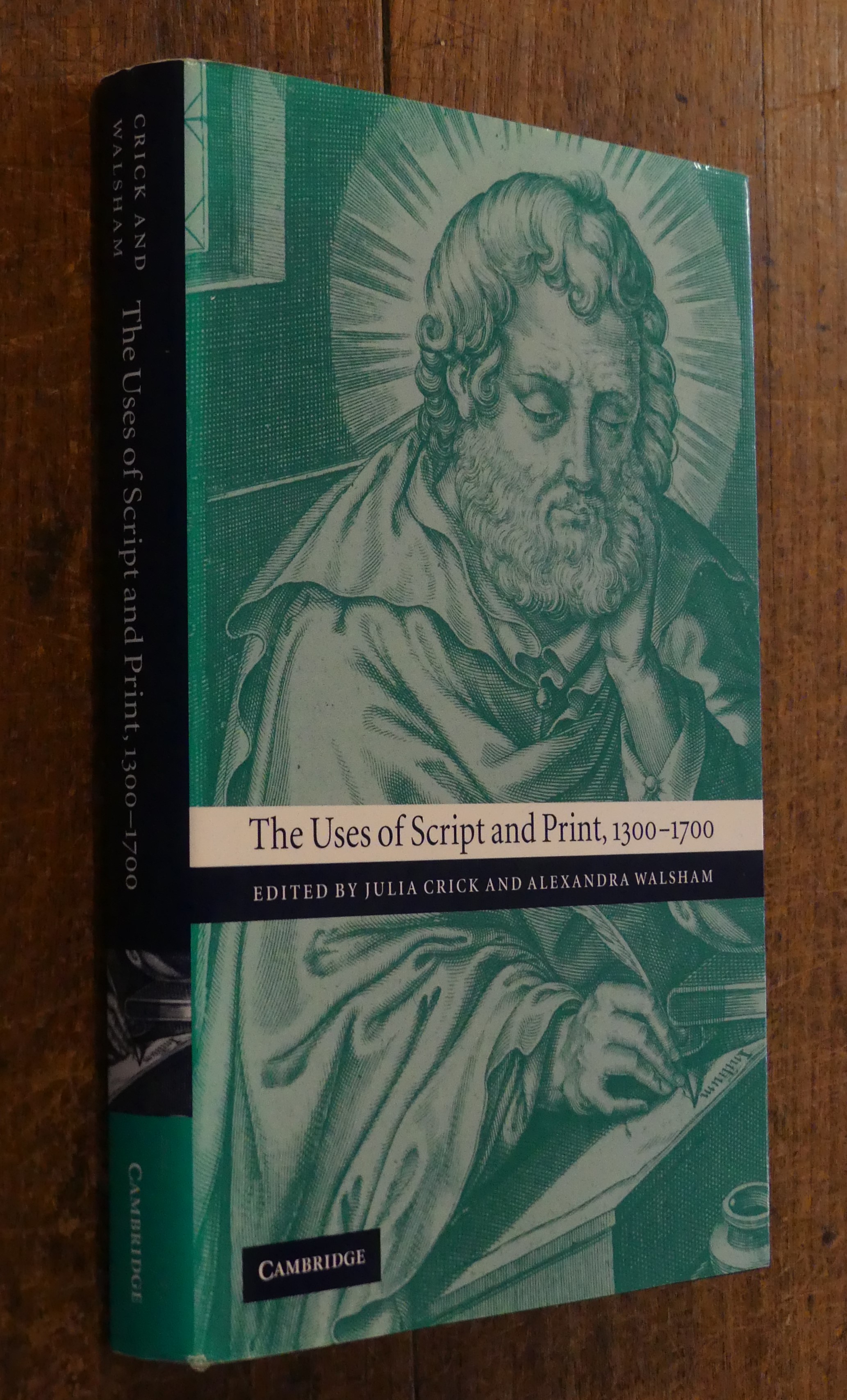 The Uses of Script and Print 1300-1700