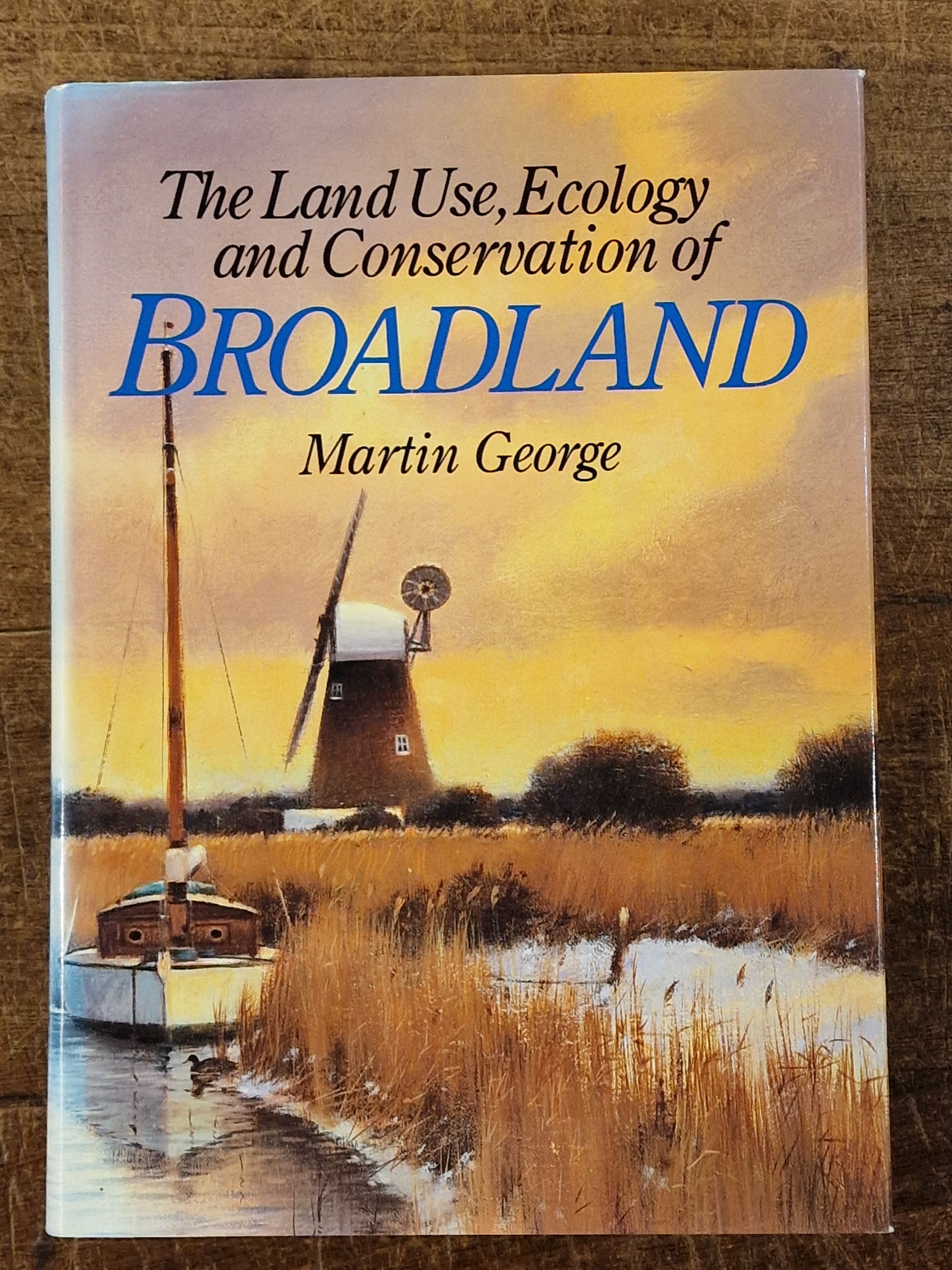 The Land Use, Ecology and Conservation of Broadland
