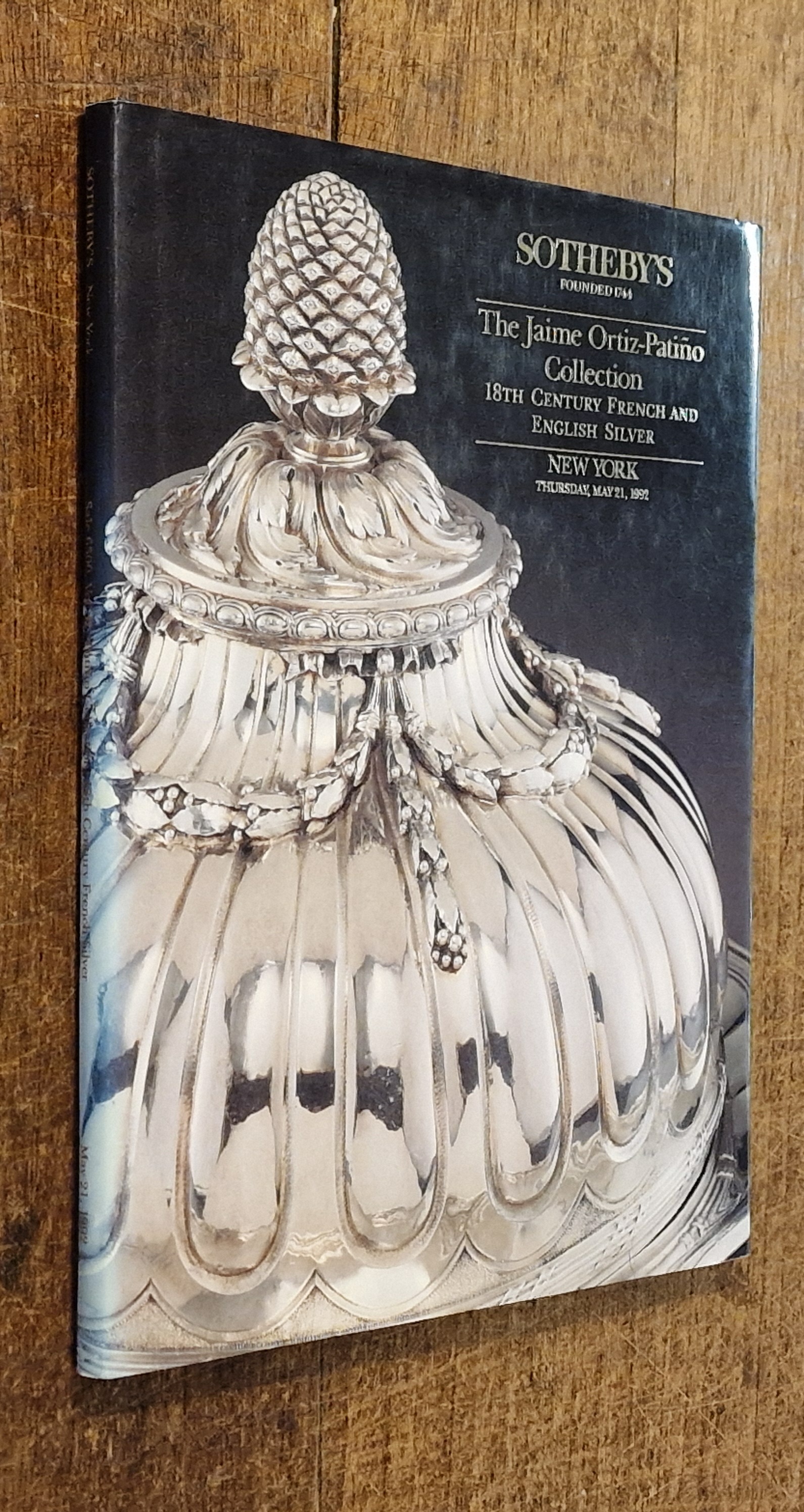 The Jaime Ortiz-Patino Collection 18th Century French and English Silver. New York Thursday, May 21, 1992