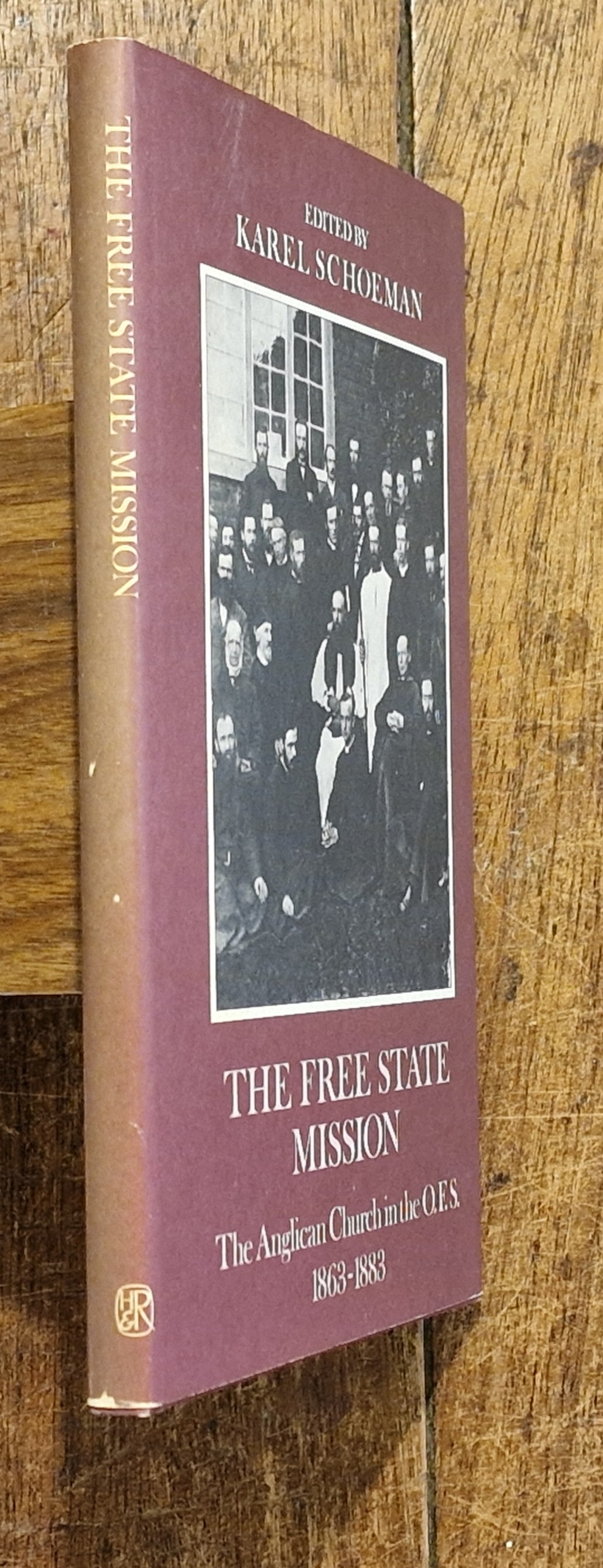 The Free State Mission Tjhe Anglican Church in the O.F.S. 1863-1883