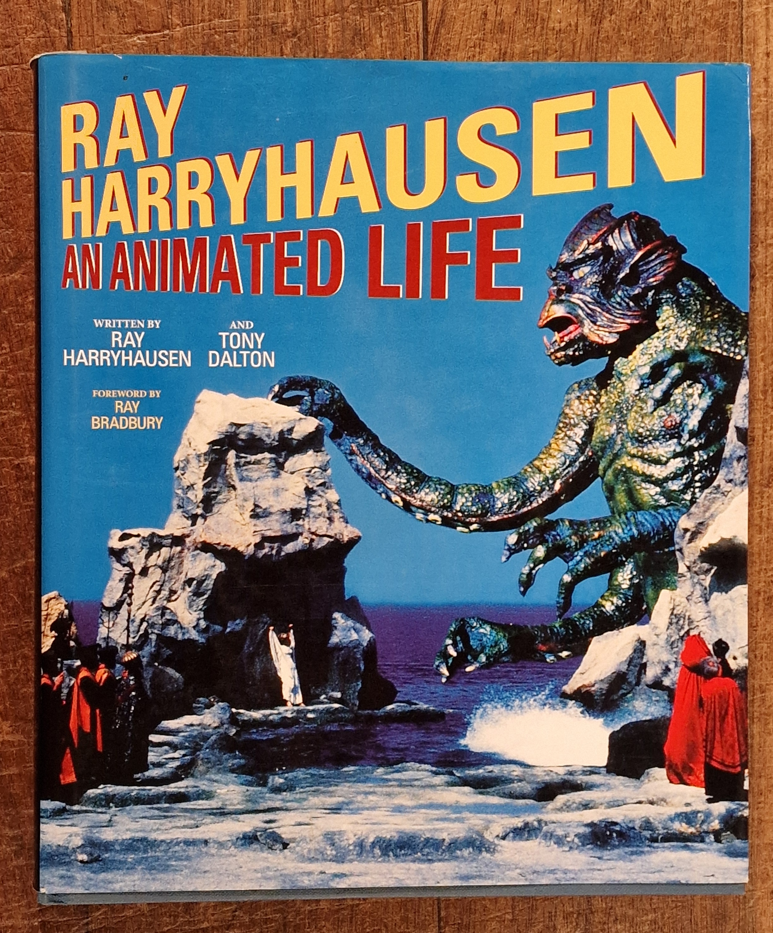 Ray Harryhausen an Animated Life. Adventures in Fantasy
