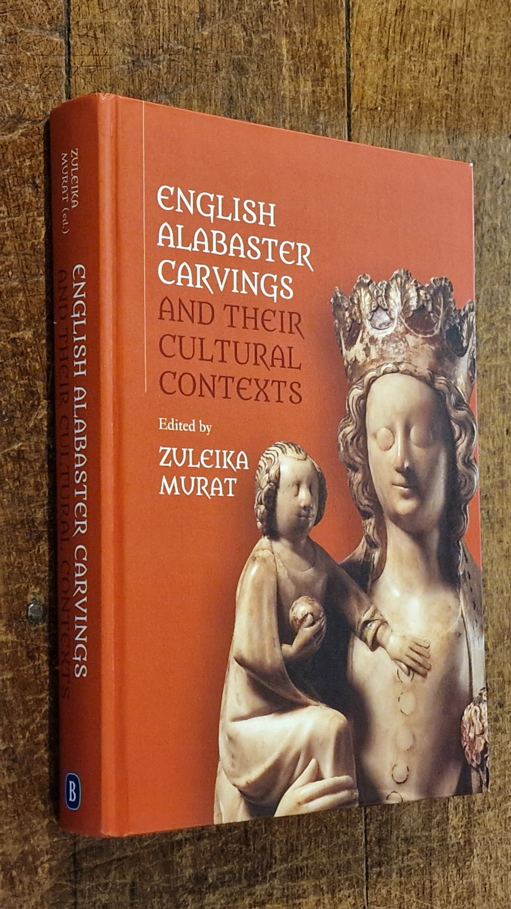 English Alabaster Carvings and Their Cultural Contexts