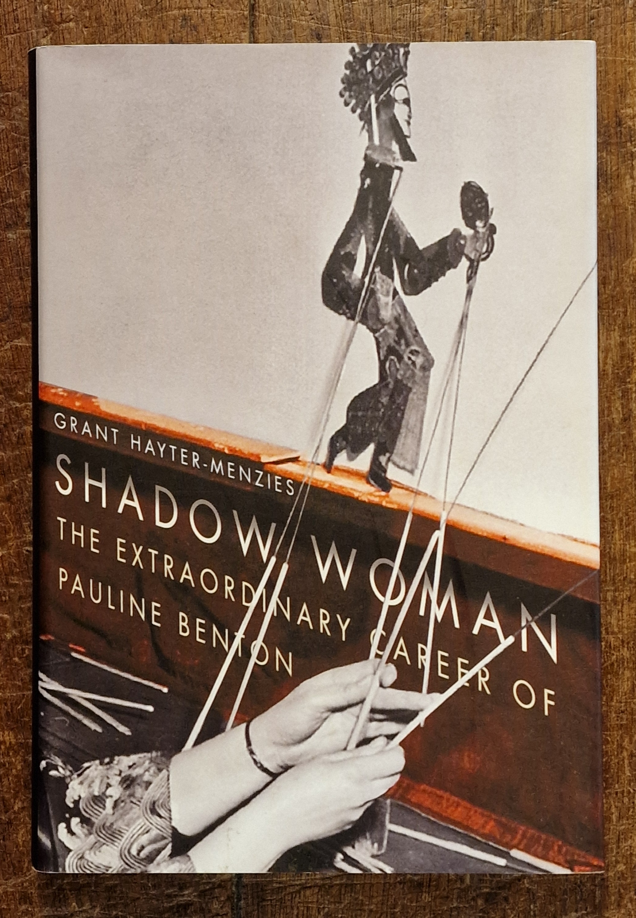 Shadow Woman: The Extraordinary Career of Pauline Benton