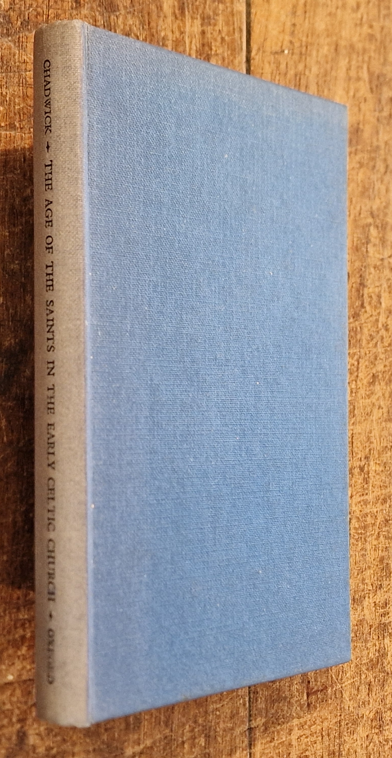 The Age of the Saints in the Early Celtic Church. The Riddell Memorial Lectures Thirty-second Series Delivered at King's College in the University of Durham on 22, 23, and 24th March 1960