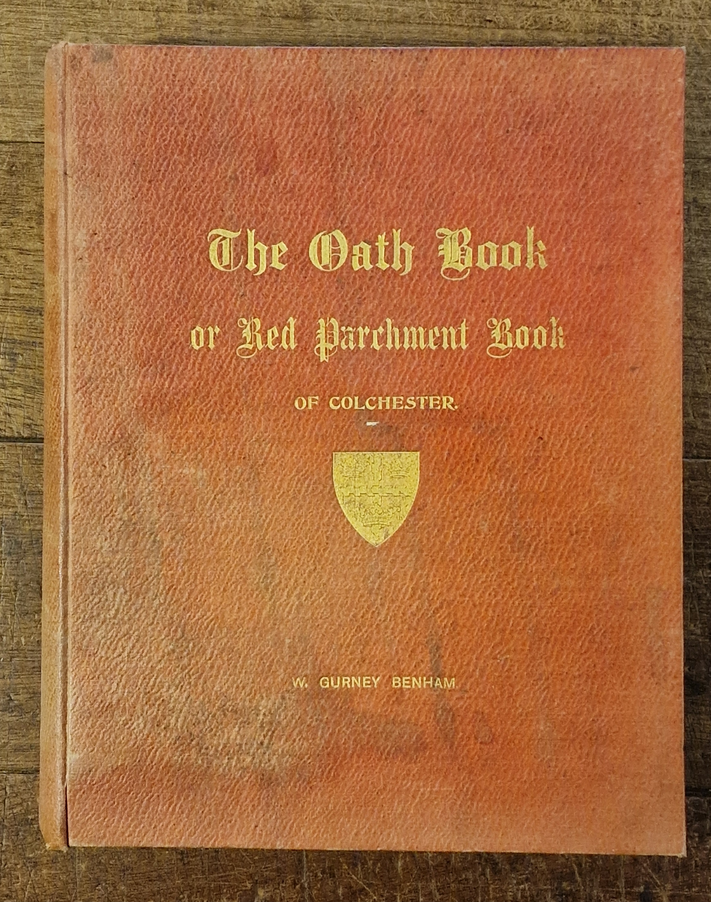 The Oath Book or Red Parchment Book of Colchester.