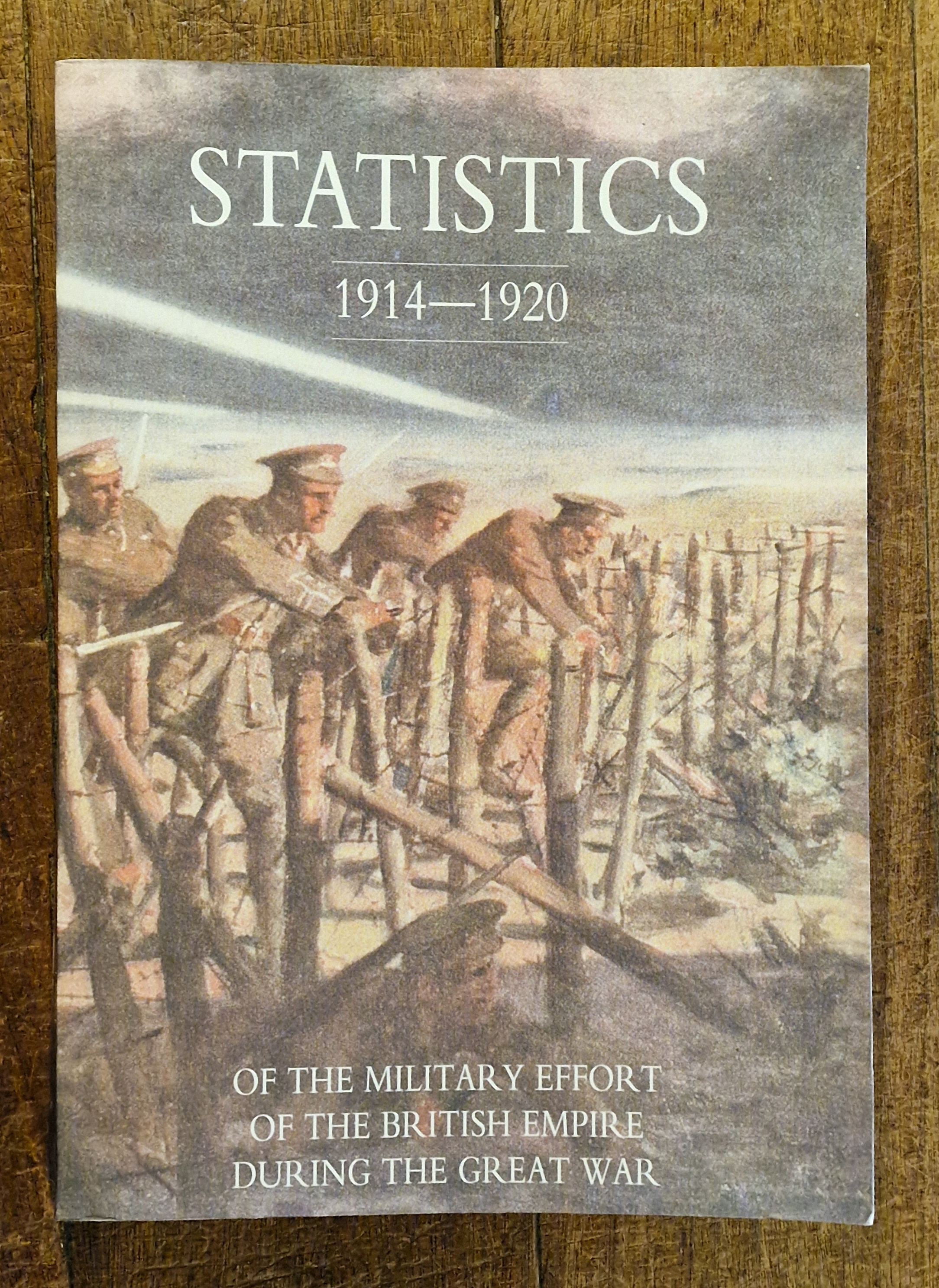 Statistics of the Military Effort of the British Empire During the Grea War 1914 - 1920