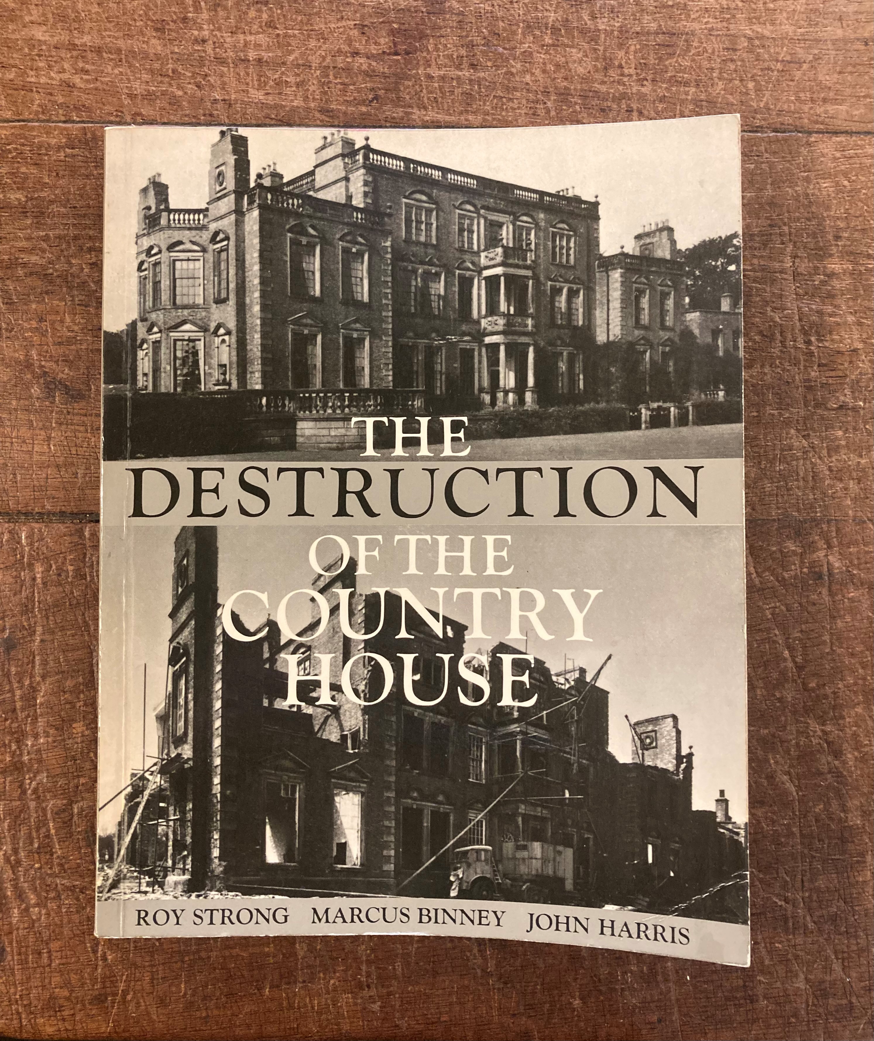Image for The Destruction of the Country House The Destruction of the Country House