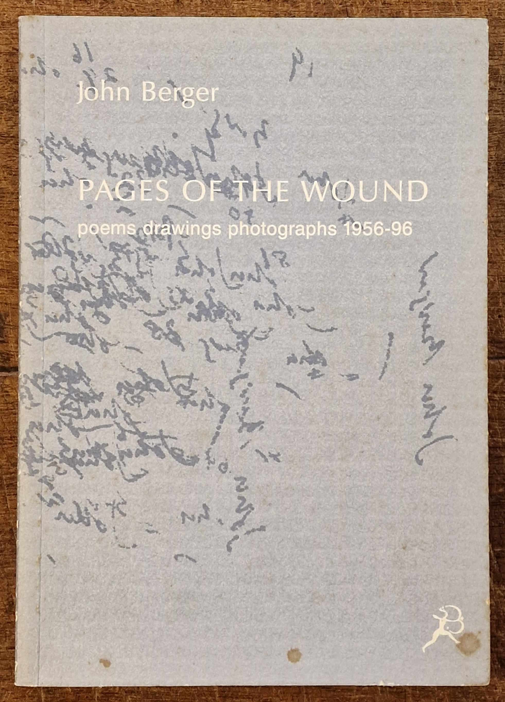 Pages of the Wound. Poems Drawings Photographs 1956 - 96