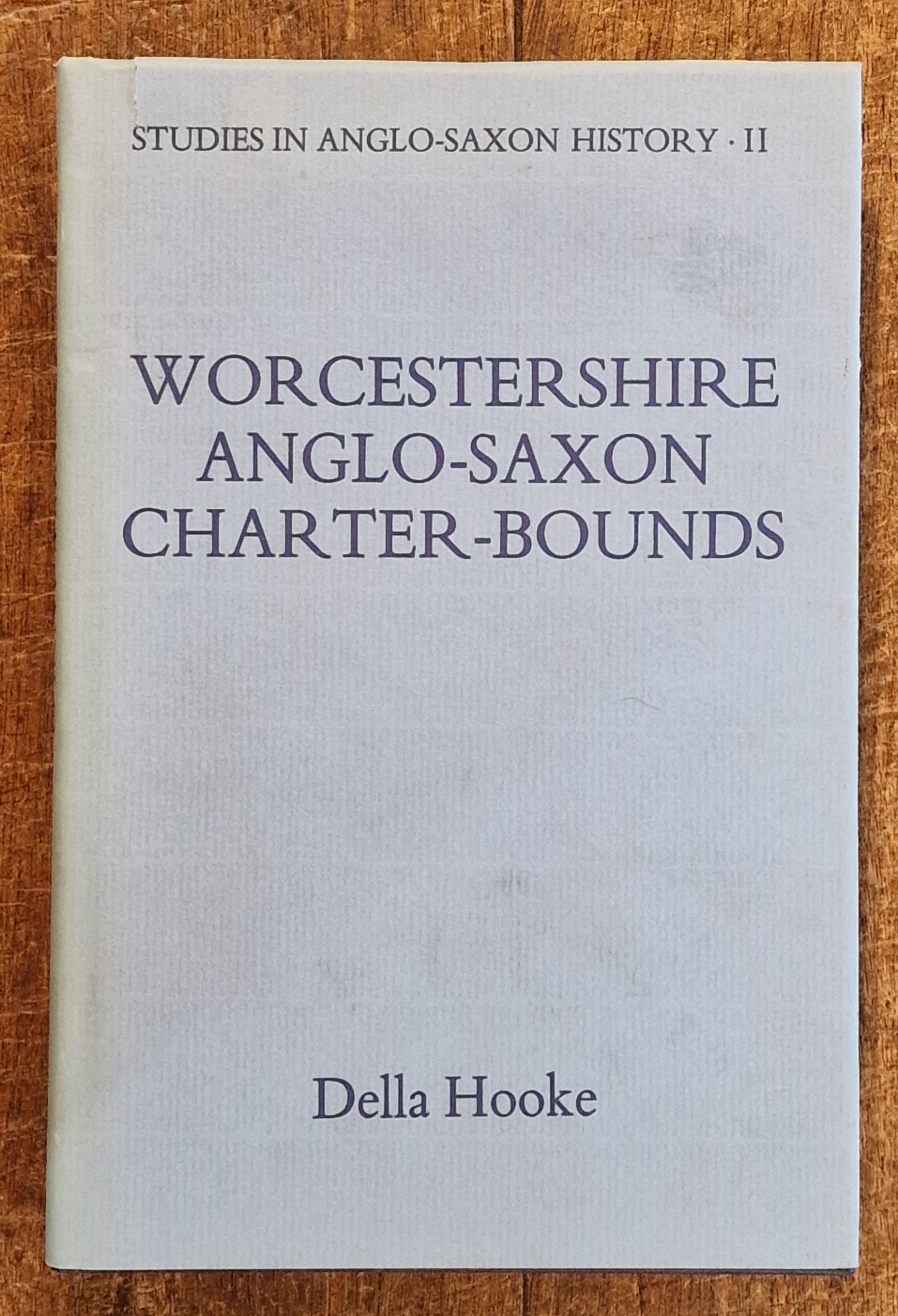 Worestershire Anglo-saxon Charter-Bounds [studies in Anglo-Saxon History - II.]