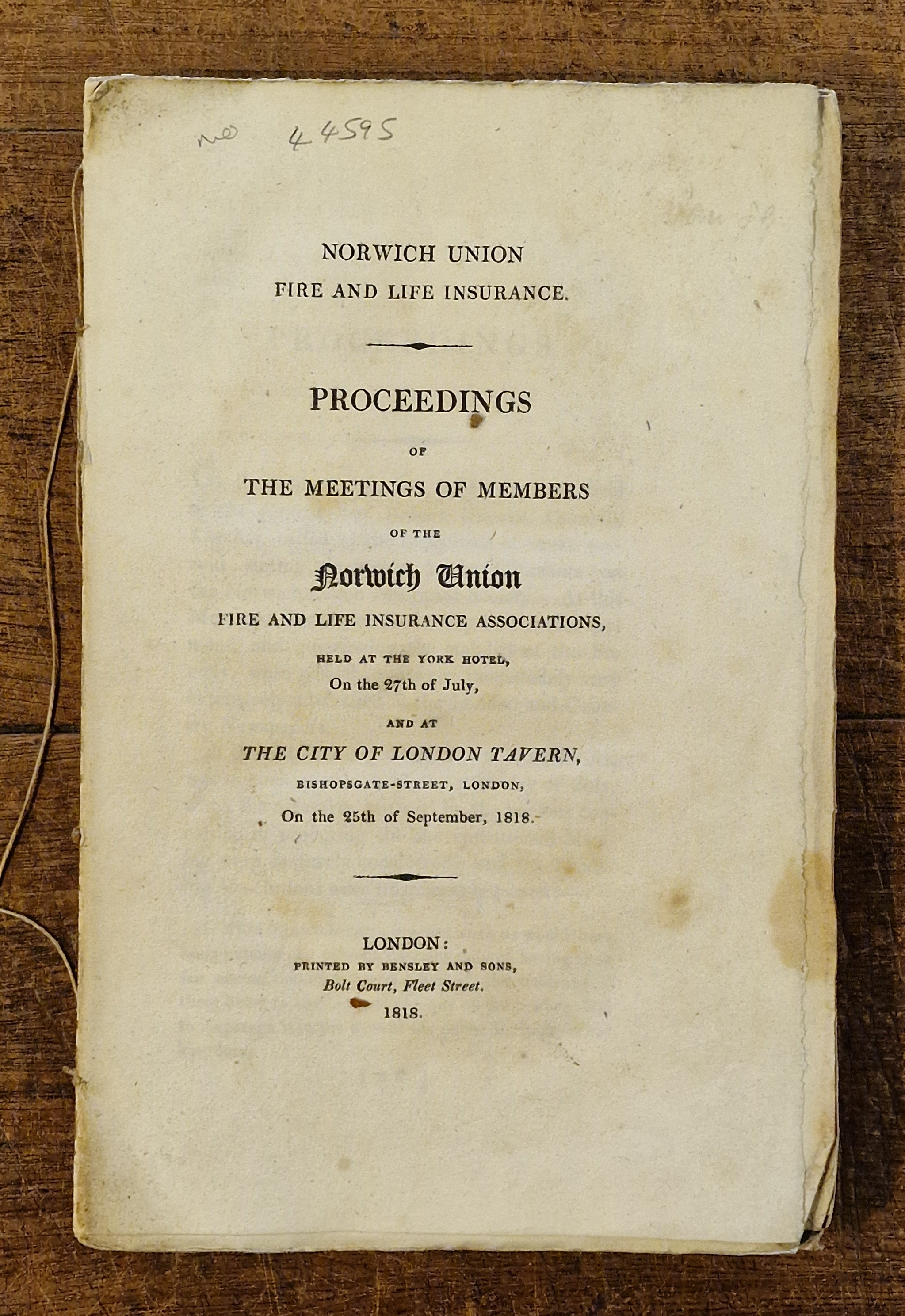 Proceedings of The Meetings of Members of the Norwich Union Fire and Life Insurance Associations, Held at York Hotel, on the 27th of July and at The City of London Tavern, Bishopgate-Street, London, on the 25th of September, 1818.