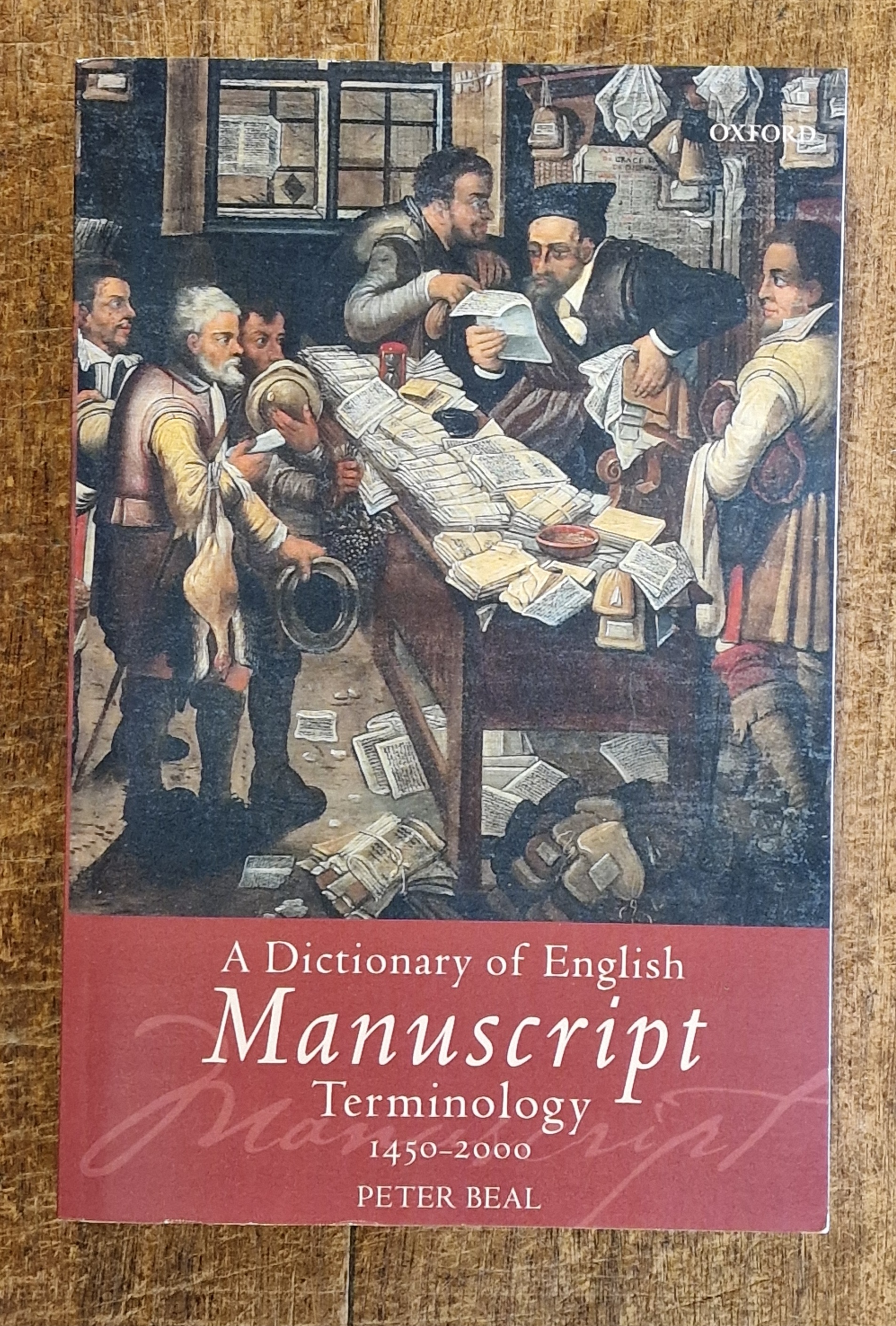 A Dictionary of Manuscript Terminology 1450-2000