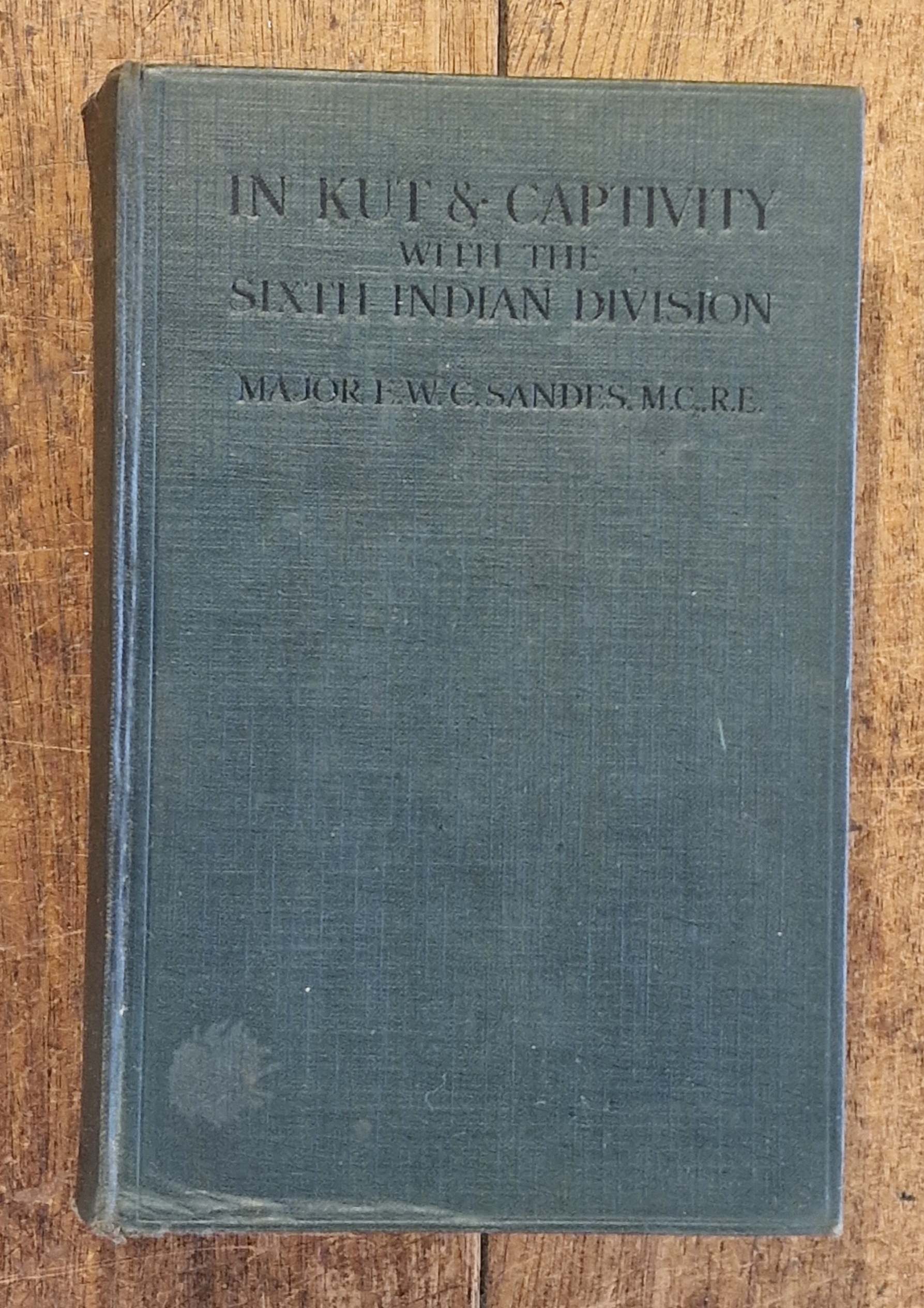 In Kut and Captivity with the Sixth Indian Division