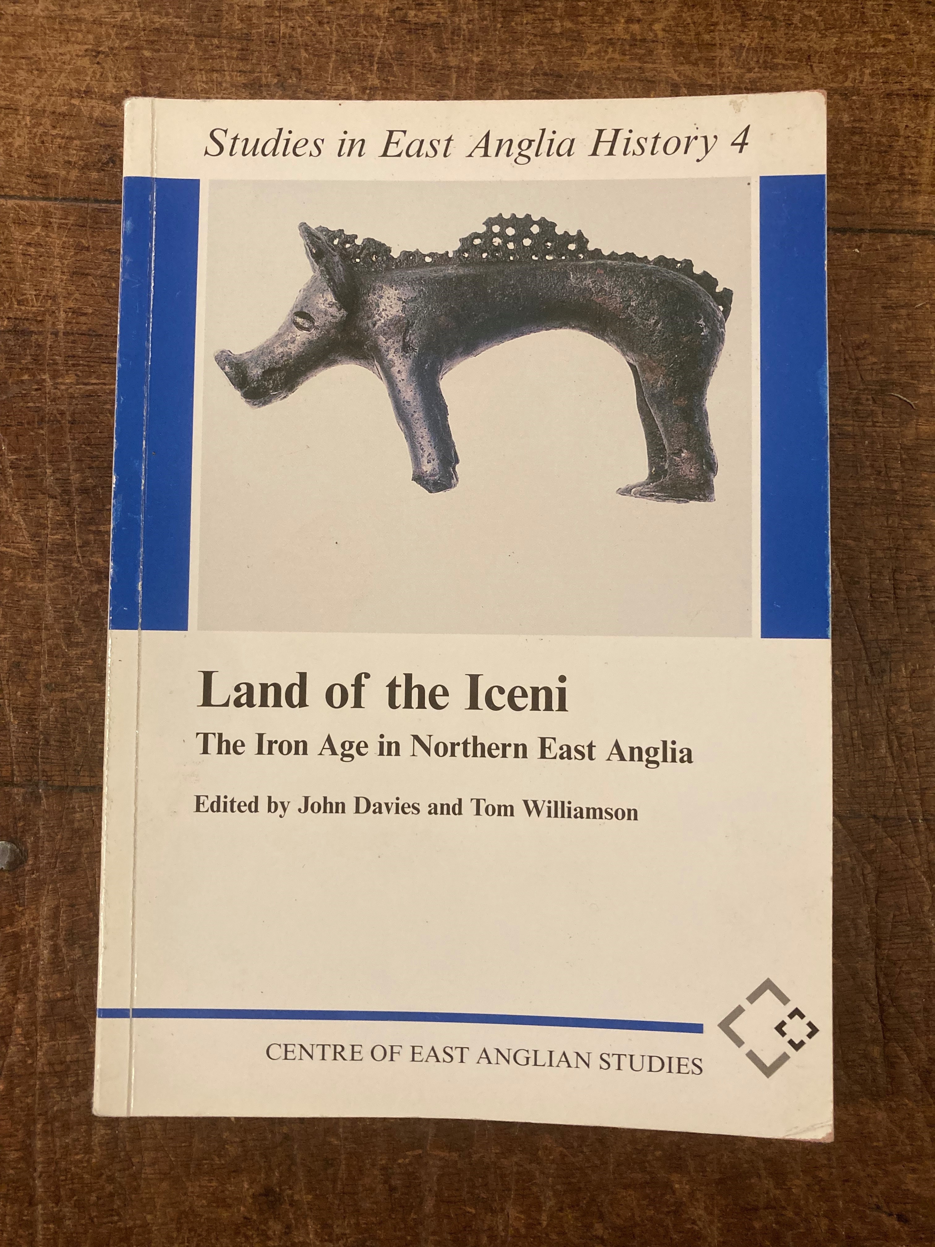 Land of the Iceni The Iron Age in Northern East Anglia