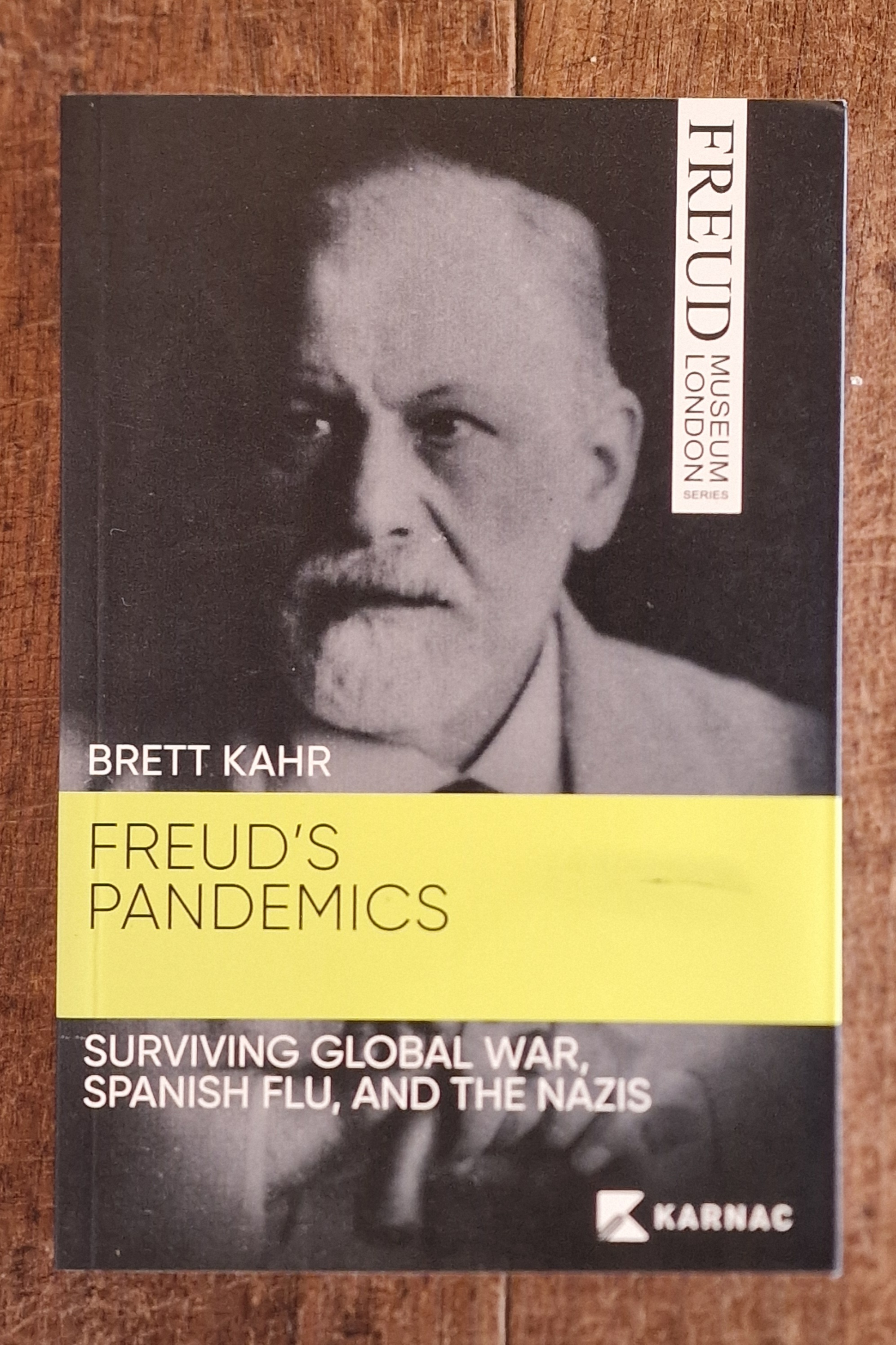 Freud's Pandemics Surviving Global War, Spanish Flu, and the Nazis