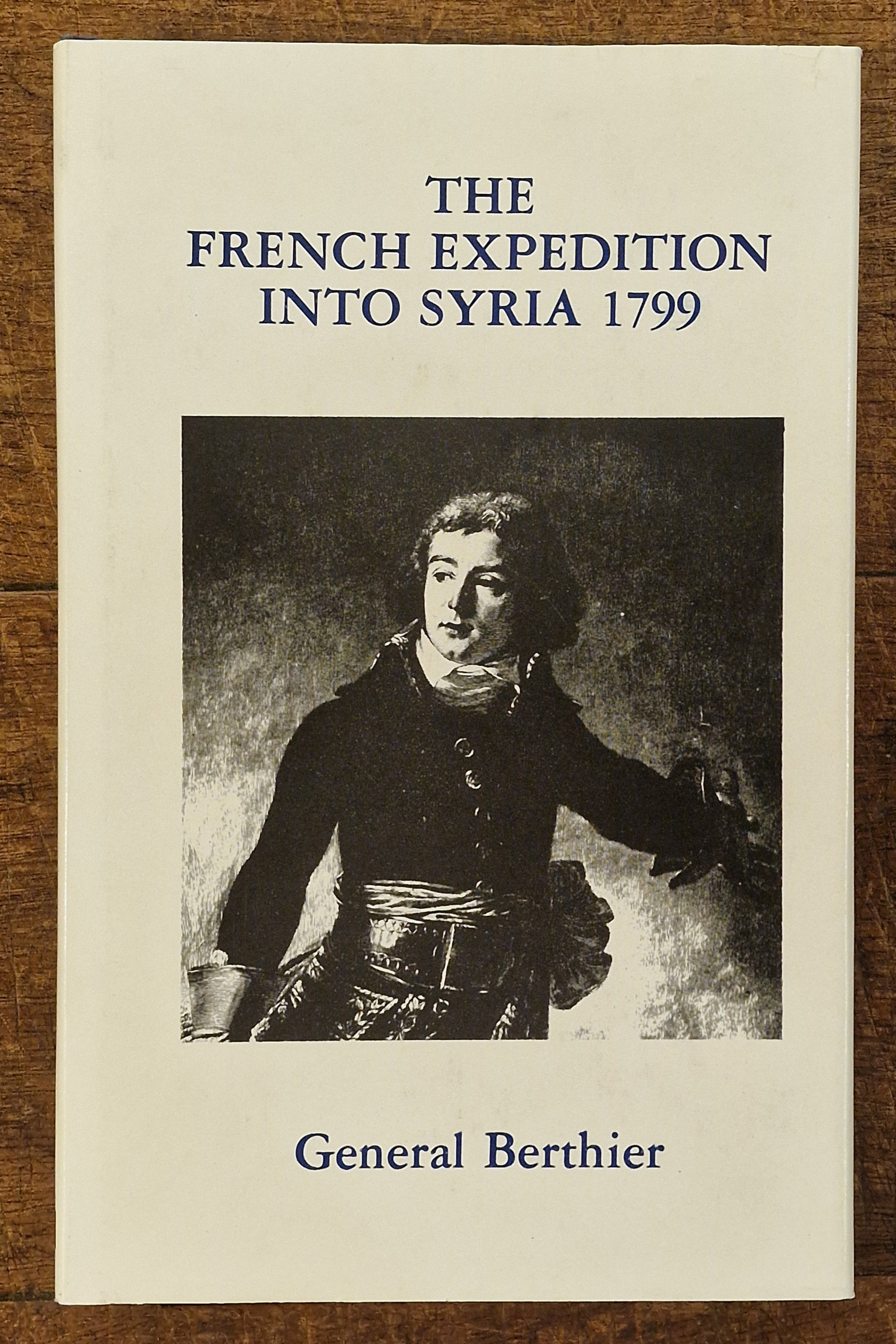 The French Expedition Into Syria 1799