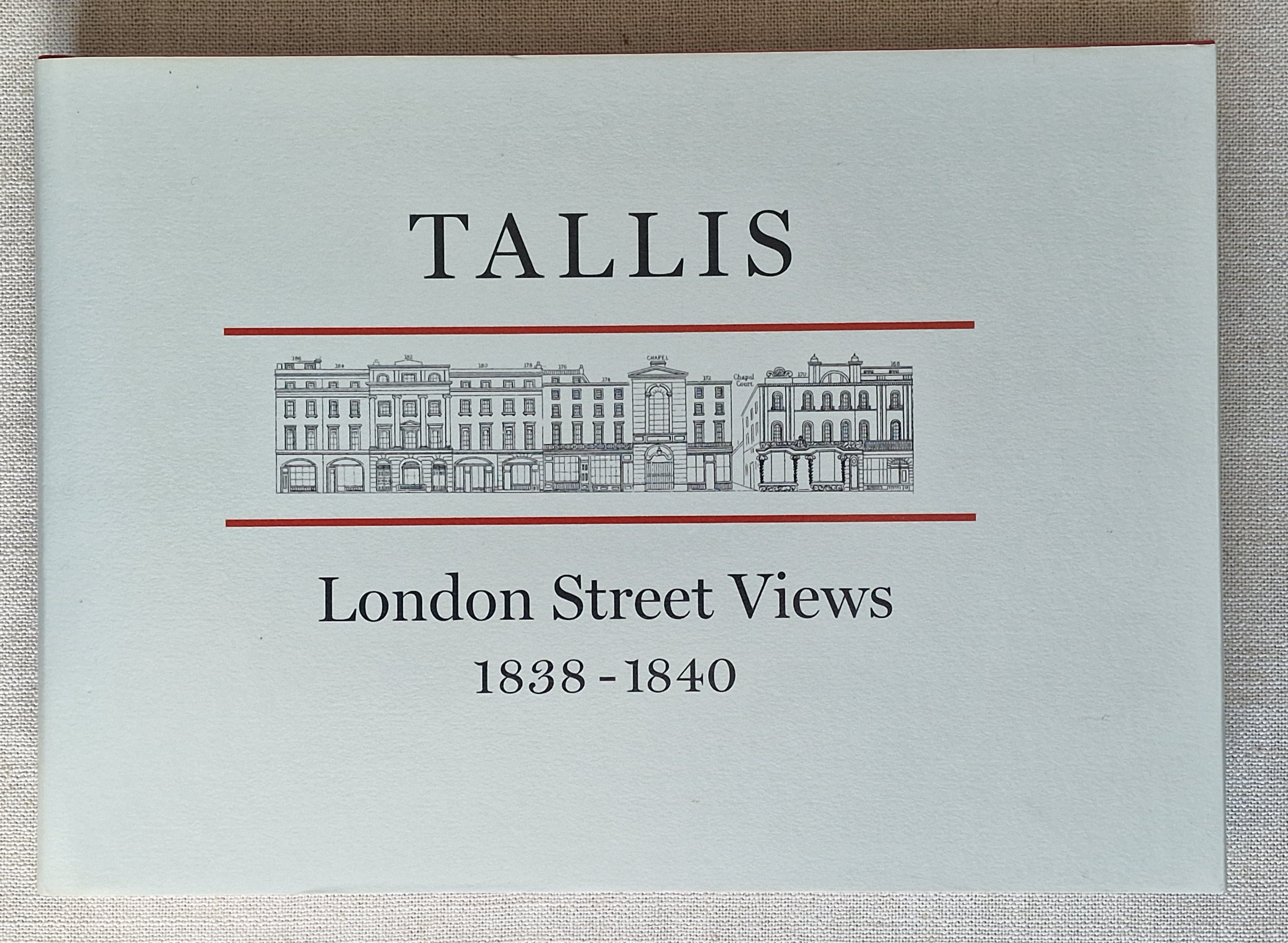 John Tallis's London Street Views 1838-1840