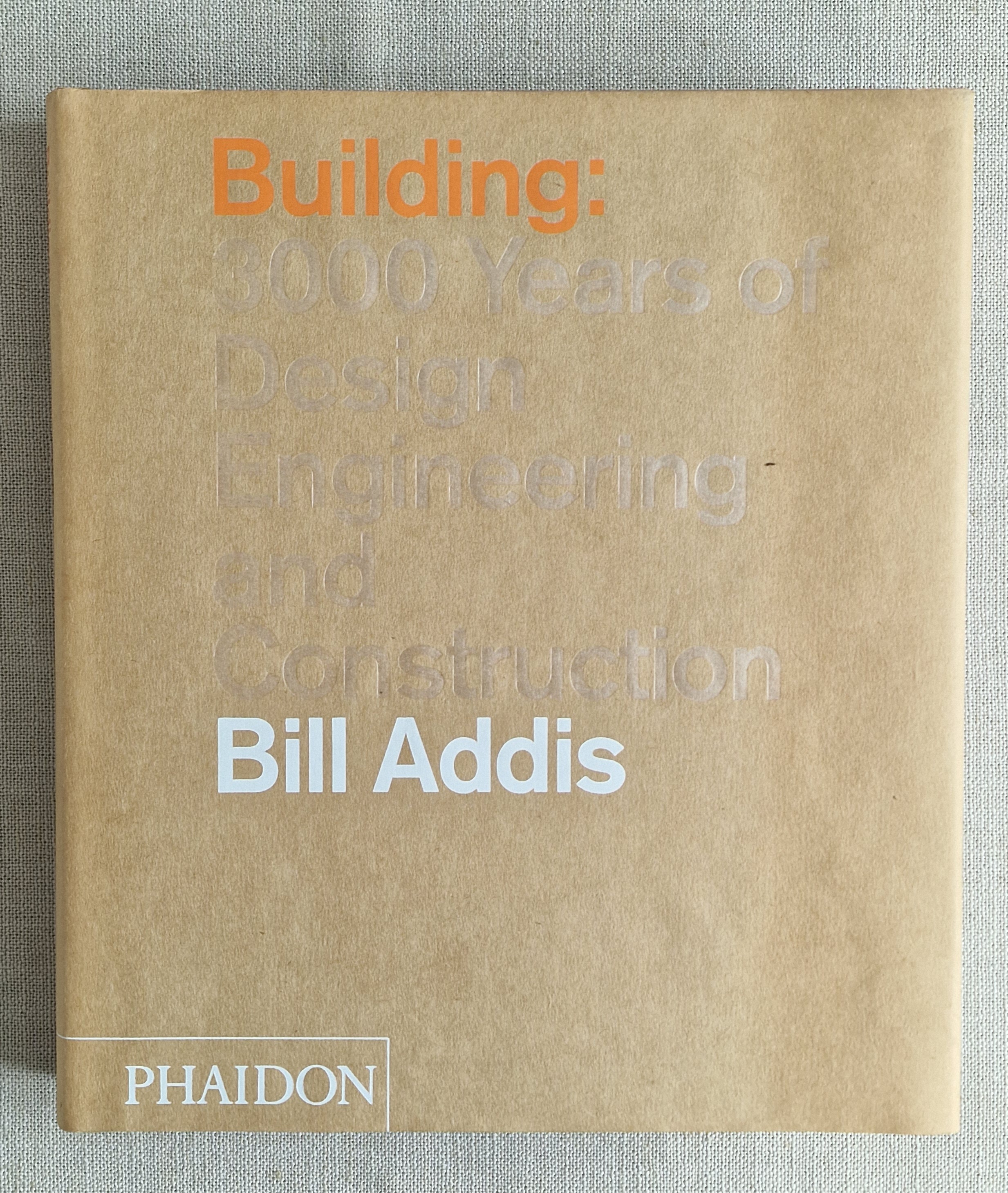 Building: 3000 Years of Design Engineering and Construction