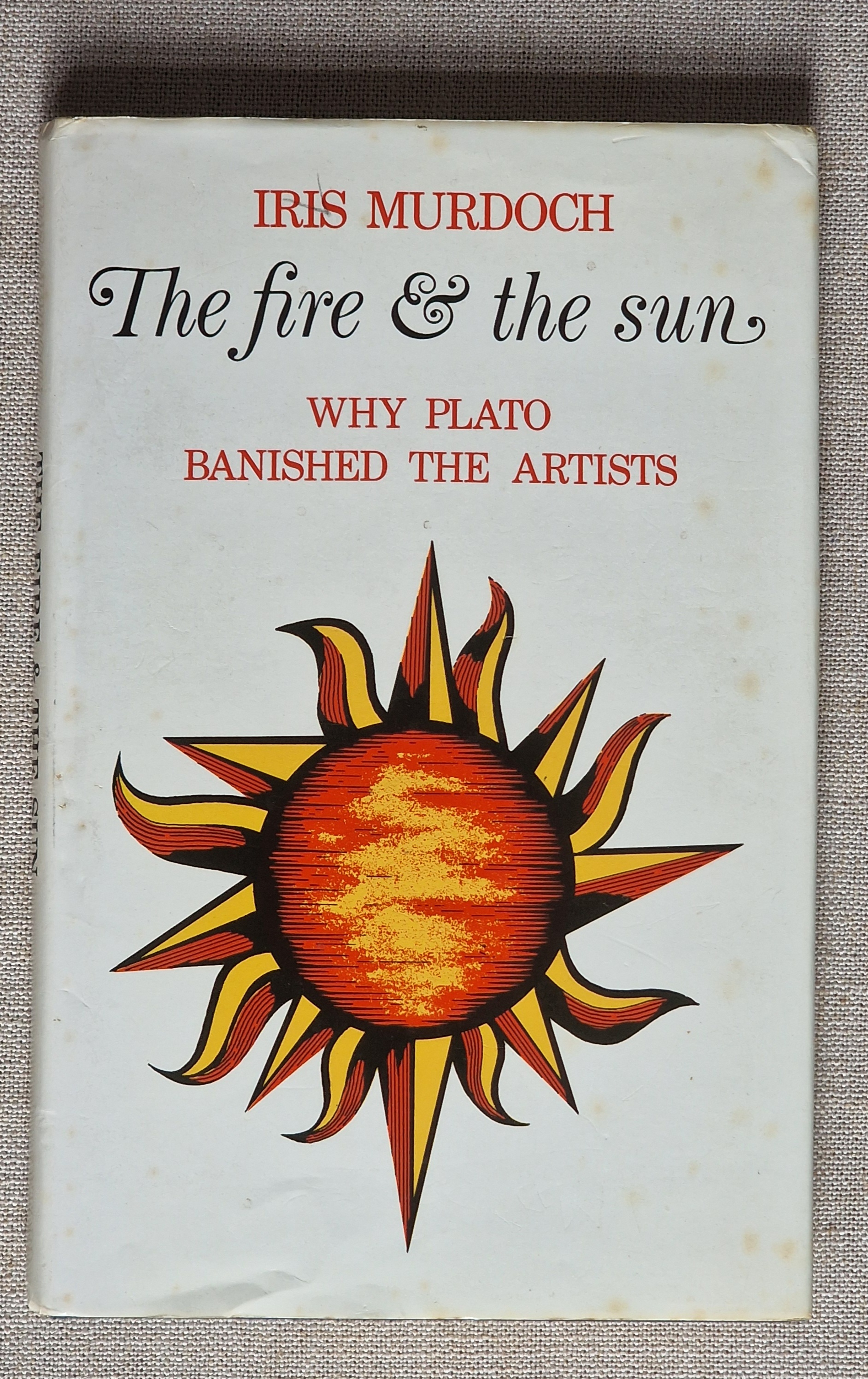 The Fire & the Sun Why Plato Banished the Artists