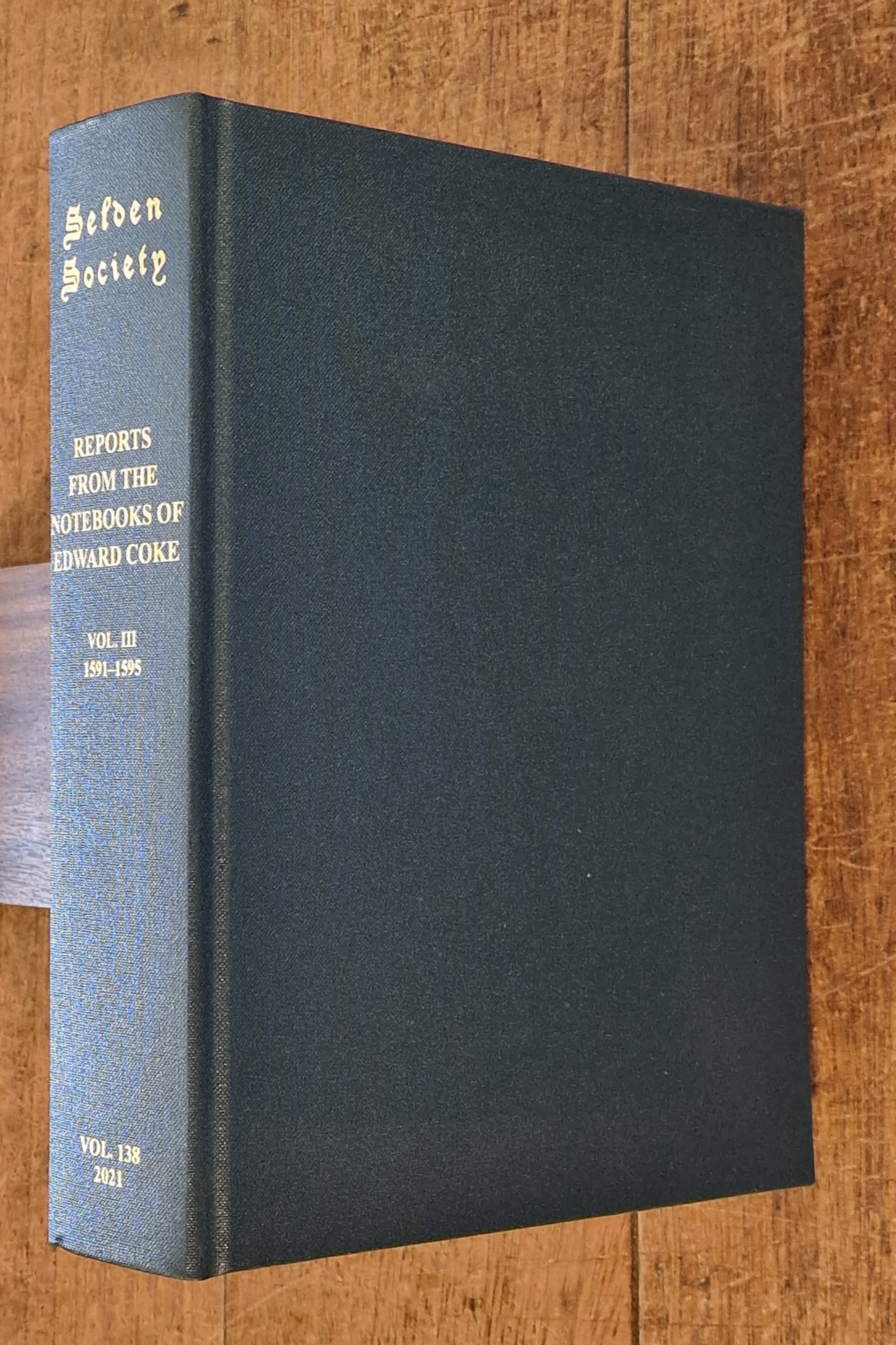 Reports from the Notebooks of Edward Coke. Volume III 1891 - 1595