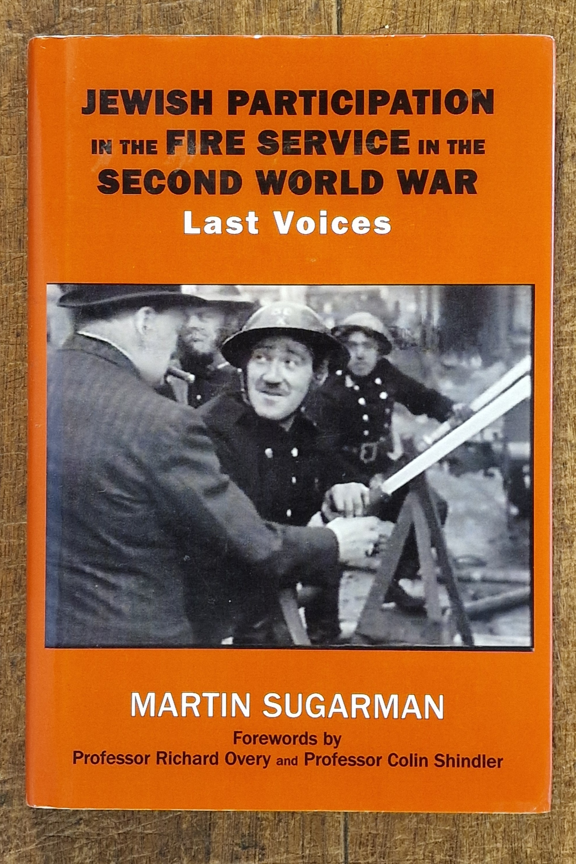 Image for Jewish Participation in the Fire Service in the Second World War Last Voices Jewish Participation in the Fire Service in the Second World War Last Voices