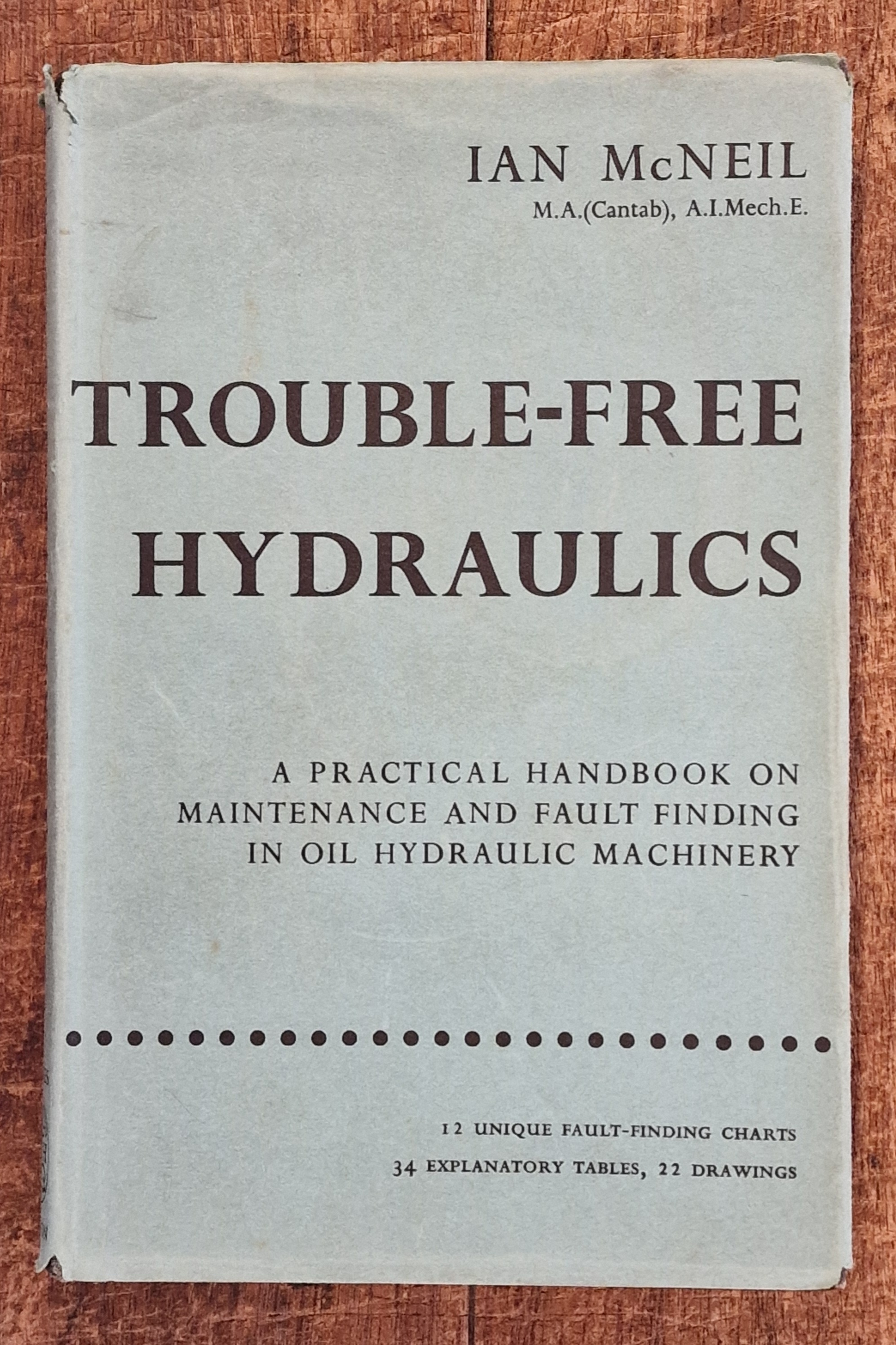 Trouble-Free Hydraulics A Practical Handbook on Maintenance and Fault Finding in Oil Hydraulic Machinery