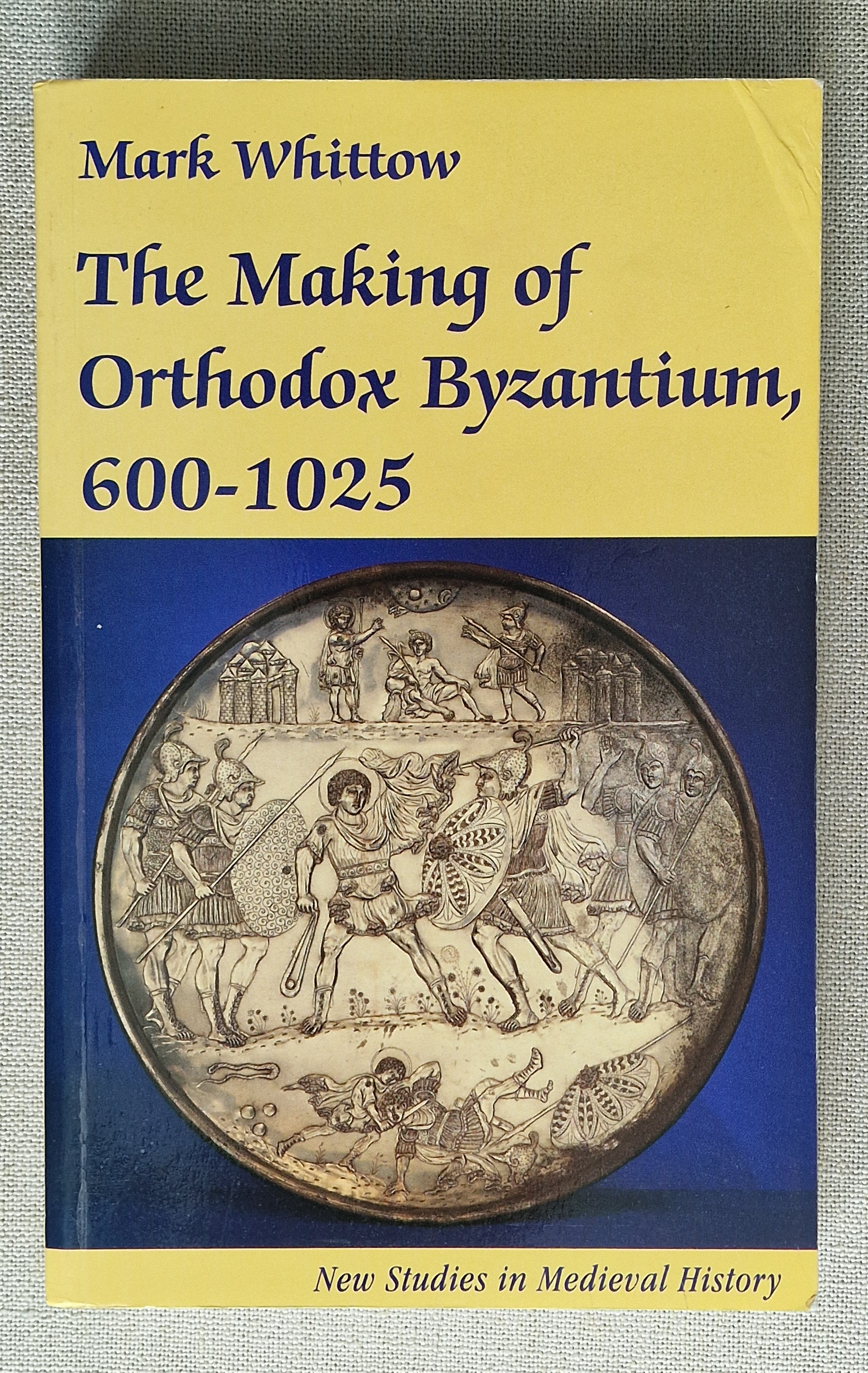 Image for The Making of Orthodox Byzantium, 600-1025 The Making of Orthodox Byzantium, 600-1025